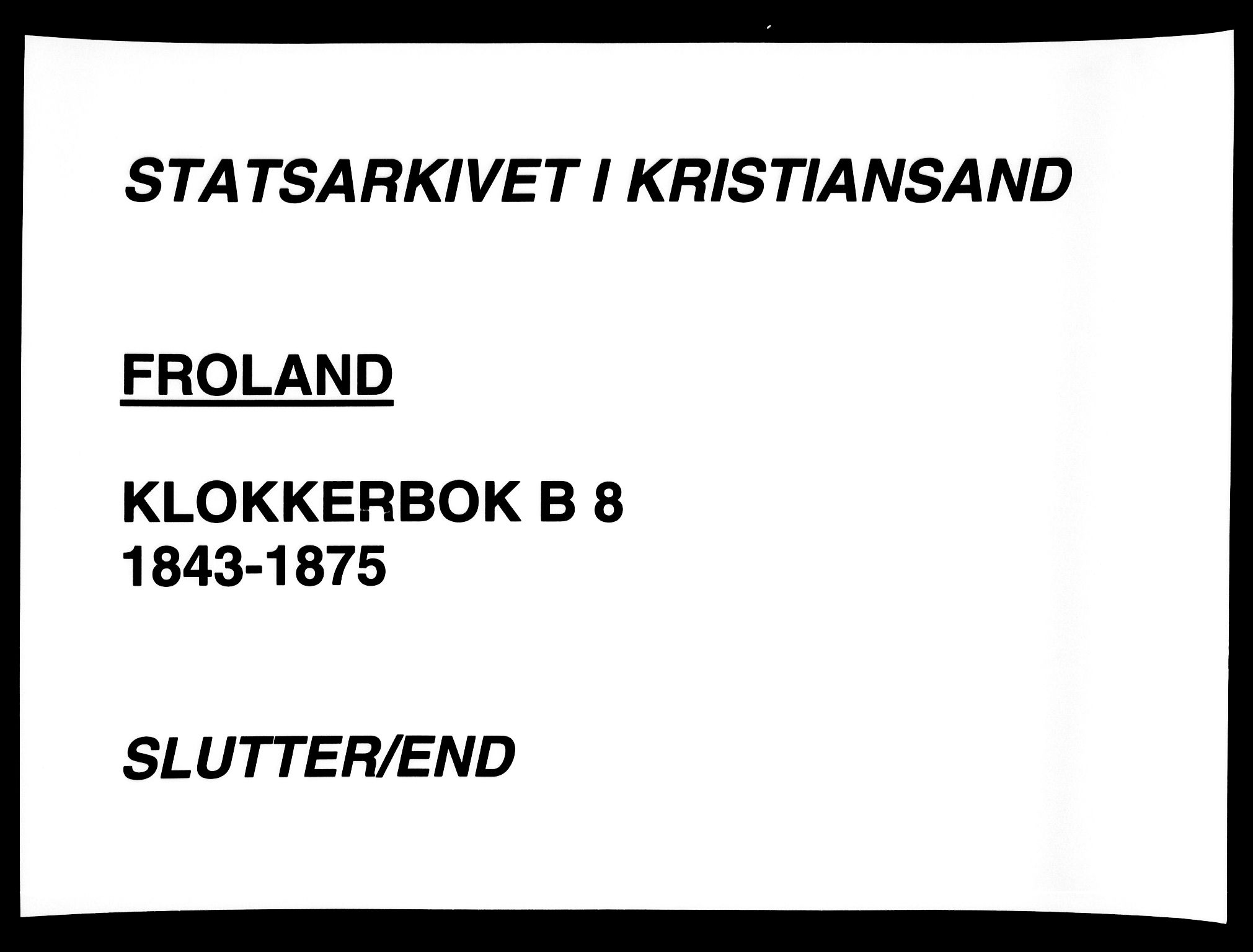 Froland sokneprestkontor, AV/SAK-1111-0013/F/Fb/L0008: Parish register (copy) no. B 8, 1843-1875