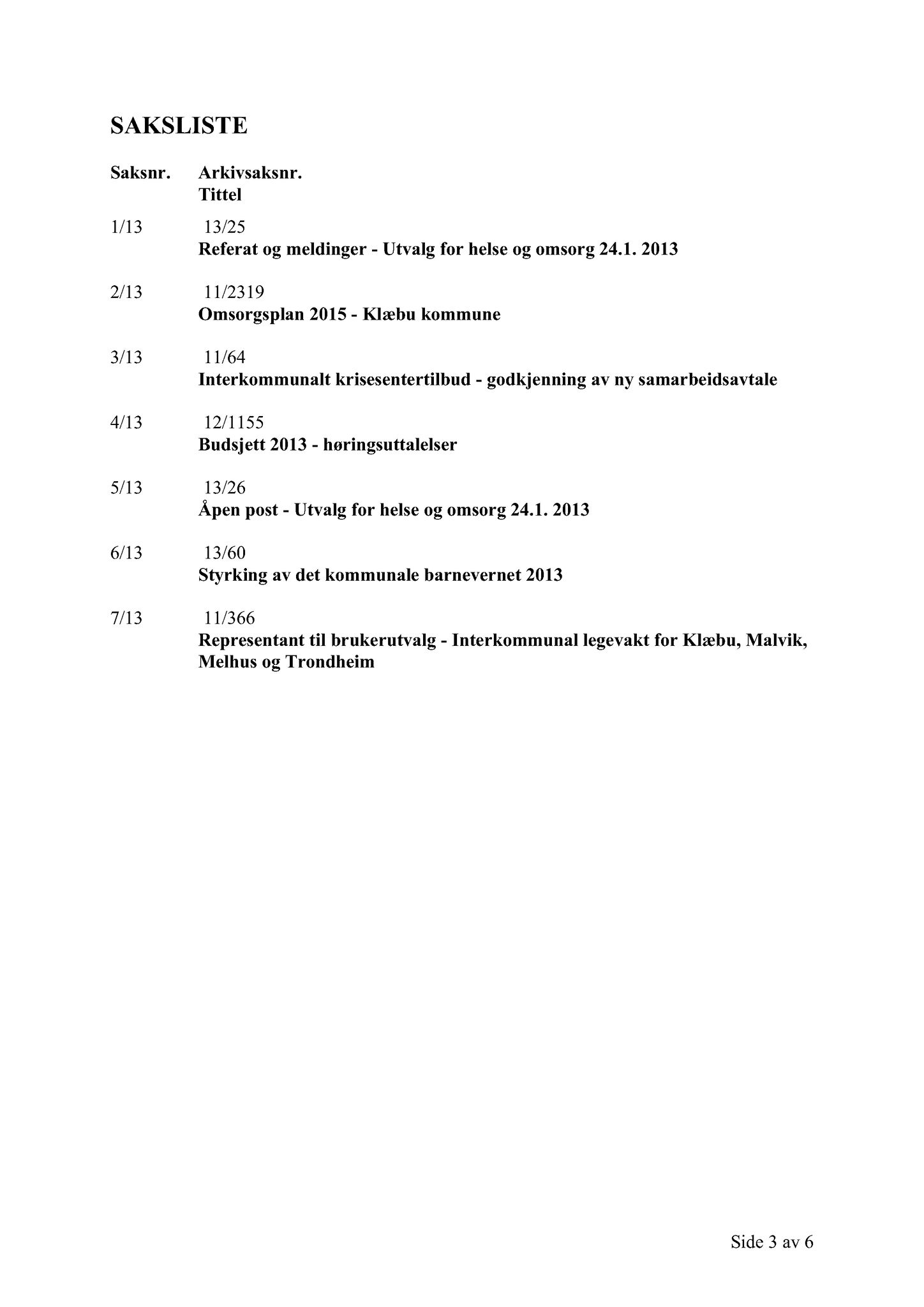 Klæbu Kommune, TRKO/KK/05-UOm/L004: Utvalg for omsorg - Møtedokumenter, 2013, p. 77