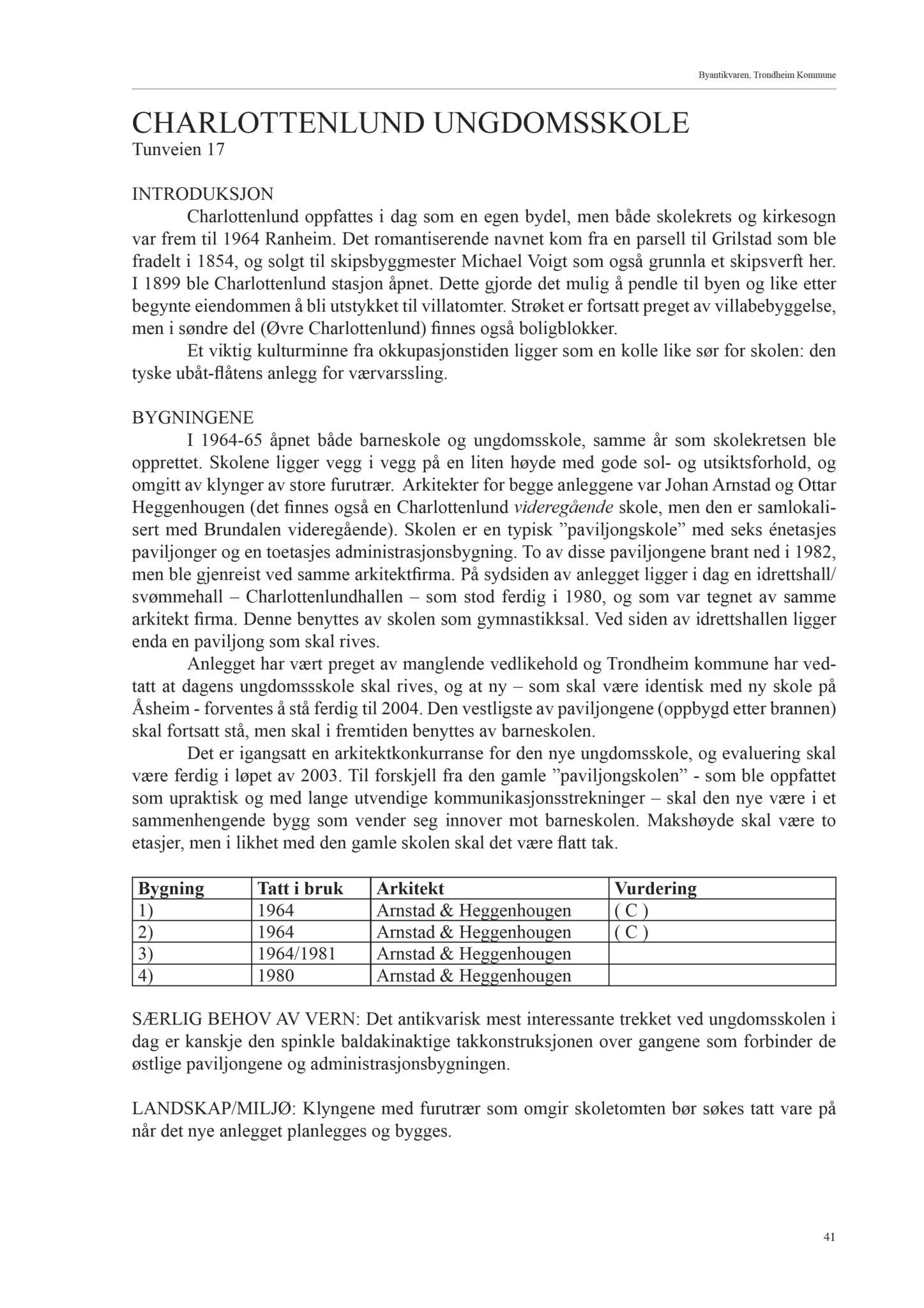 , Trondheim kommunes skoleanlegg - Beskrivelse og antikvarisk klassifisering, 2003, p. 50