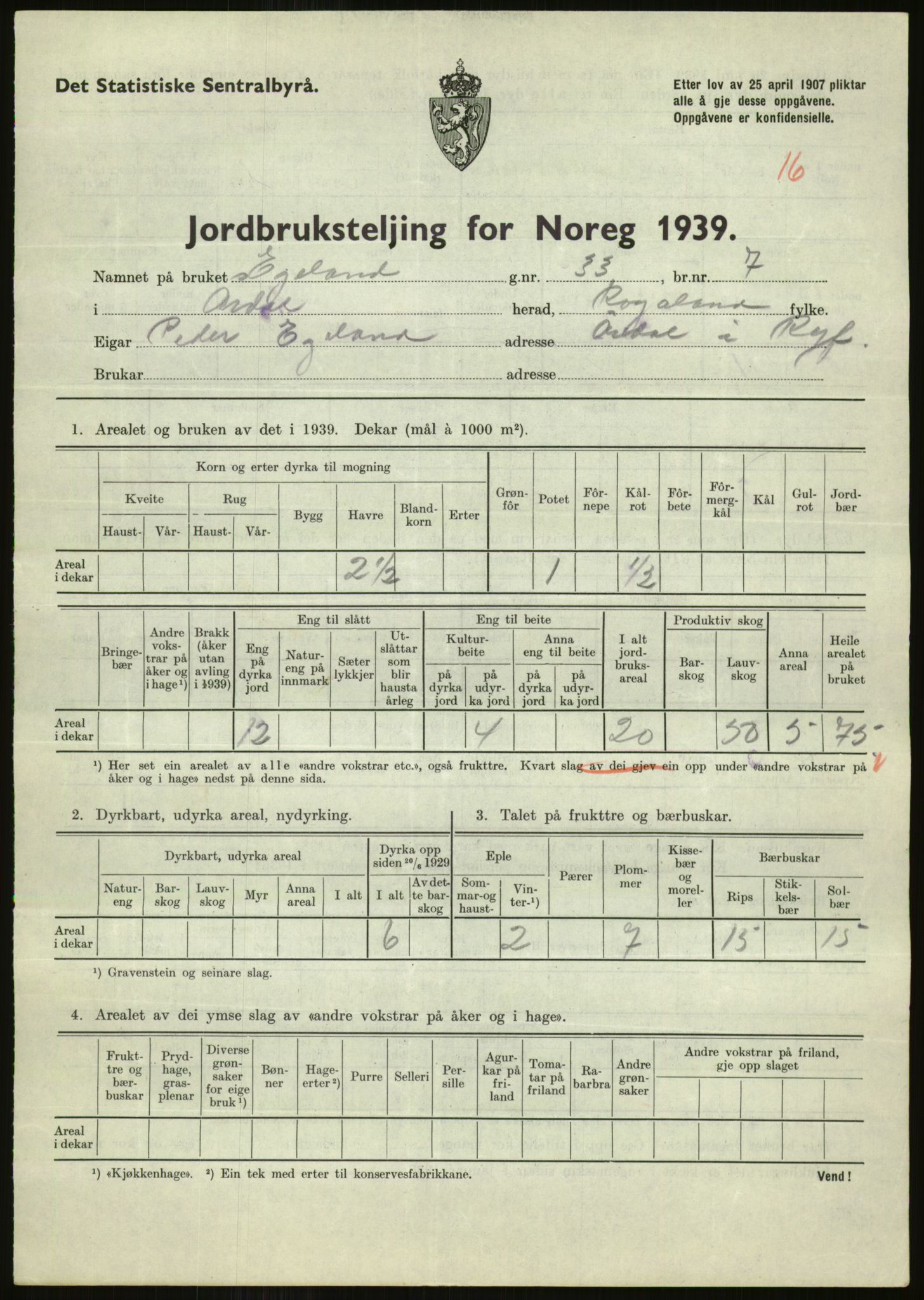 Statistisk sentralbyrå, Næringsøkonomiske emner, Jordbruk, skogbruk, jakt, fiske og fangst, AV/RA-S-2234/G/Gb/L0184: Rogaland: Årdal, Fister og Hjelmeland, 1939, p. 525