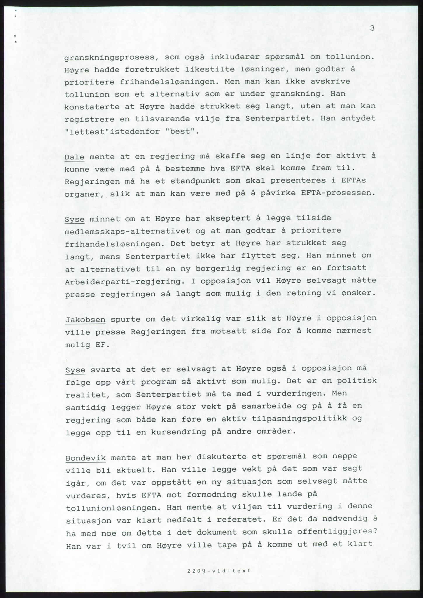 Forhandlingsmøtene 1989 mellom Høyre, KrF og Senterpartiet om dannelse av regjering, AV/RA-PA-0697/A/L0001: Forhandlingsprotokoll med vedlegg, 1989, p. 174