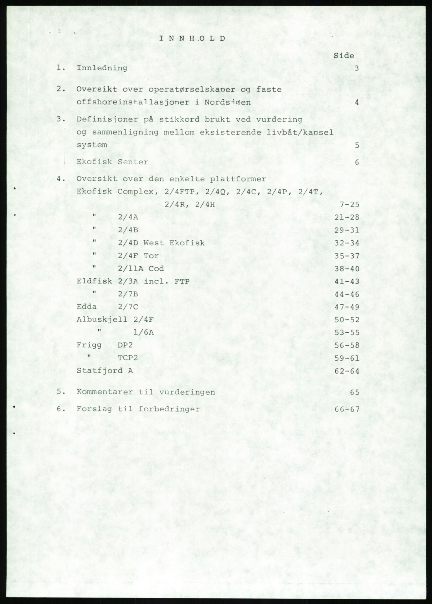 Justisdepartementet, Granskningskommisjonen ved Alexander Kielland-ulykken 27.3.1980, RA/S-1165/D/L0020: X Opplæring/Kompetanse (Doku.liste + X1-X18 av 18)/Y Forskningsprosjekter (Doku.liste + Y1-Y7 av 9), 1980-1981, p. 330