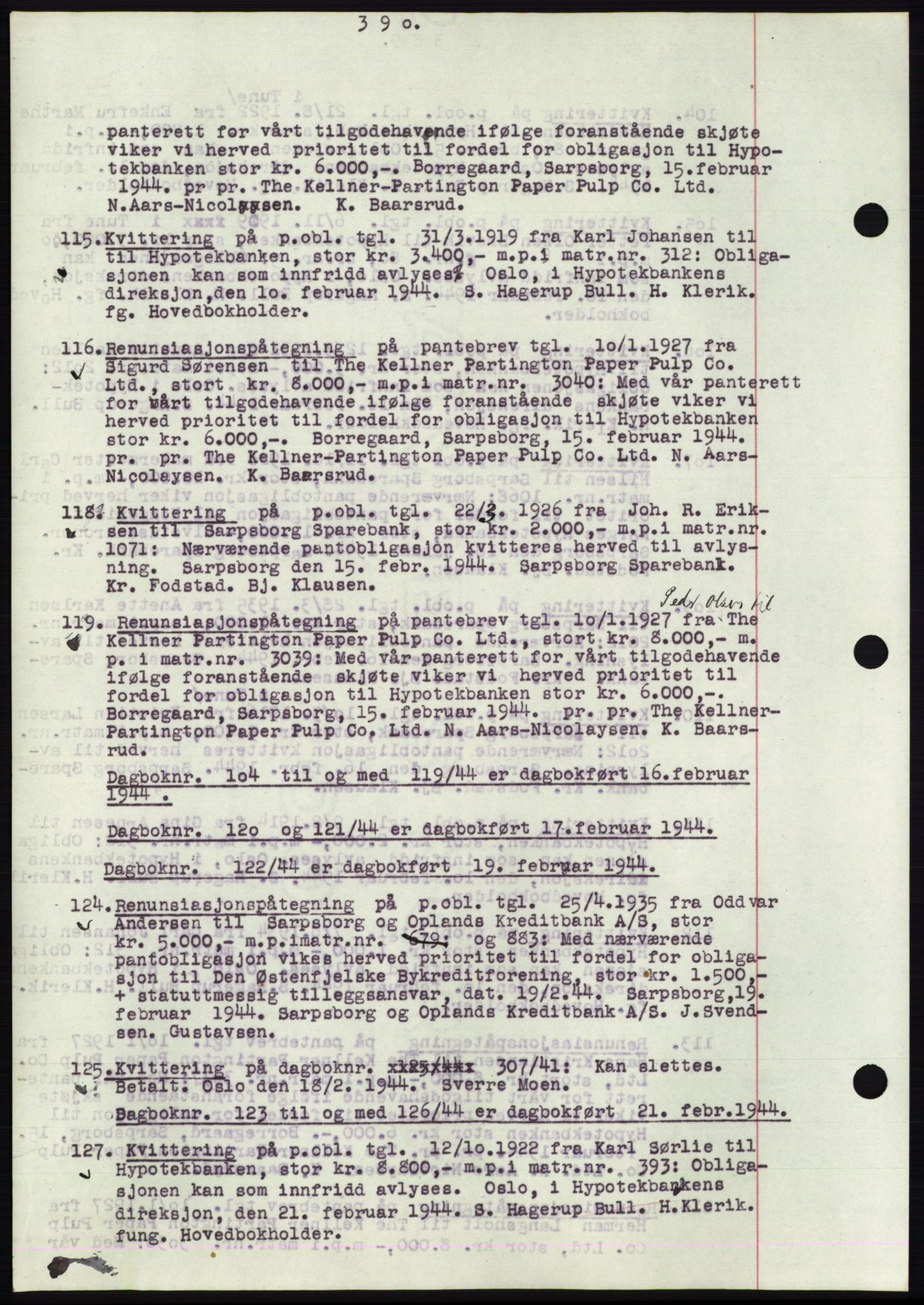 Sarpsborg byfogd, SAO/A-10864/G/Ga/Gae/L0001: Mortgage book no. C1, 1943-1951, Deed date: 16.02.1944