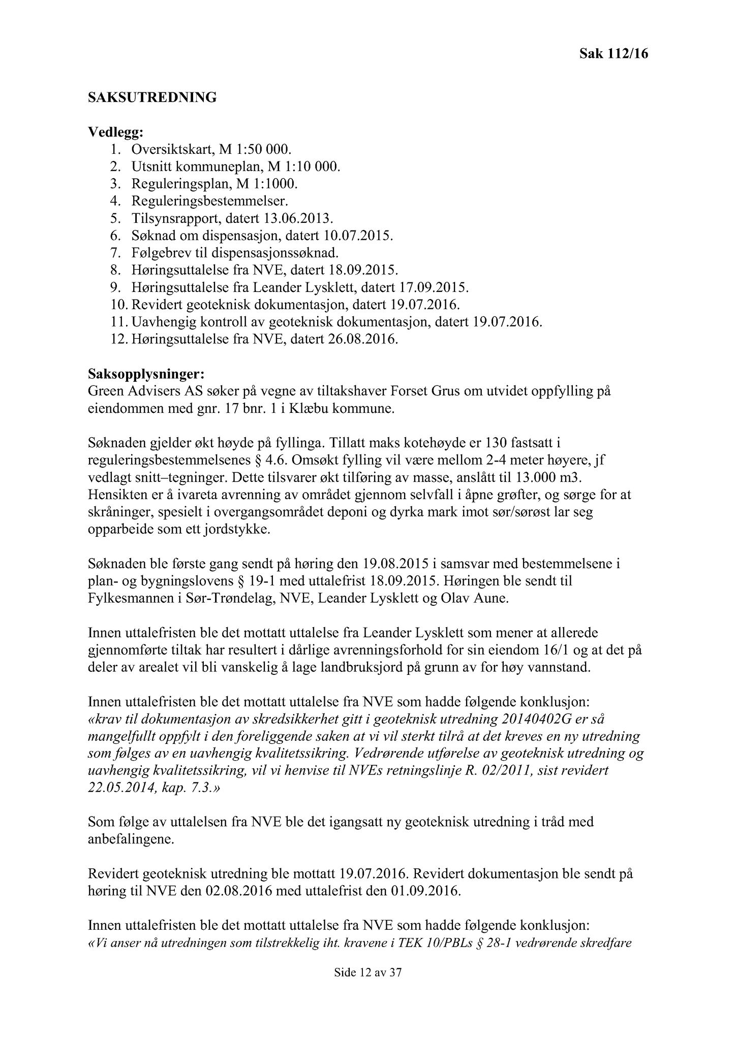 Klæbu Kommune, TRKO/KK/02-FS/L009: Formannsskapet - Møtedokumenter, 2016, p. 2958