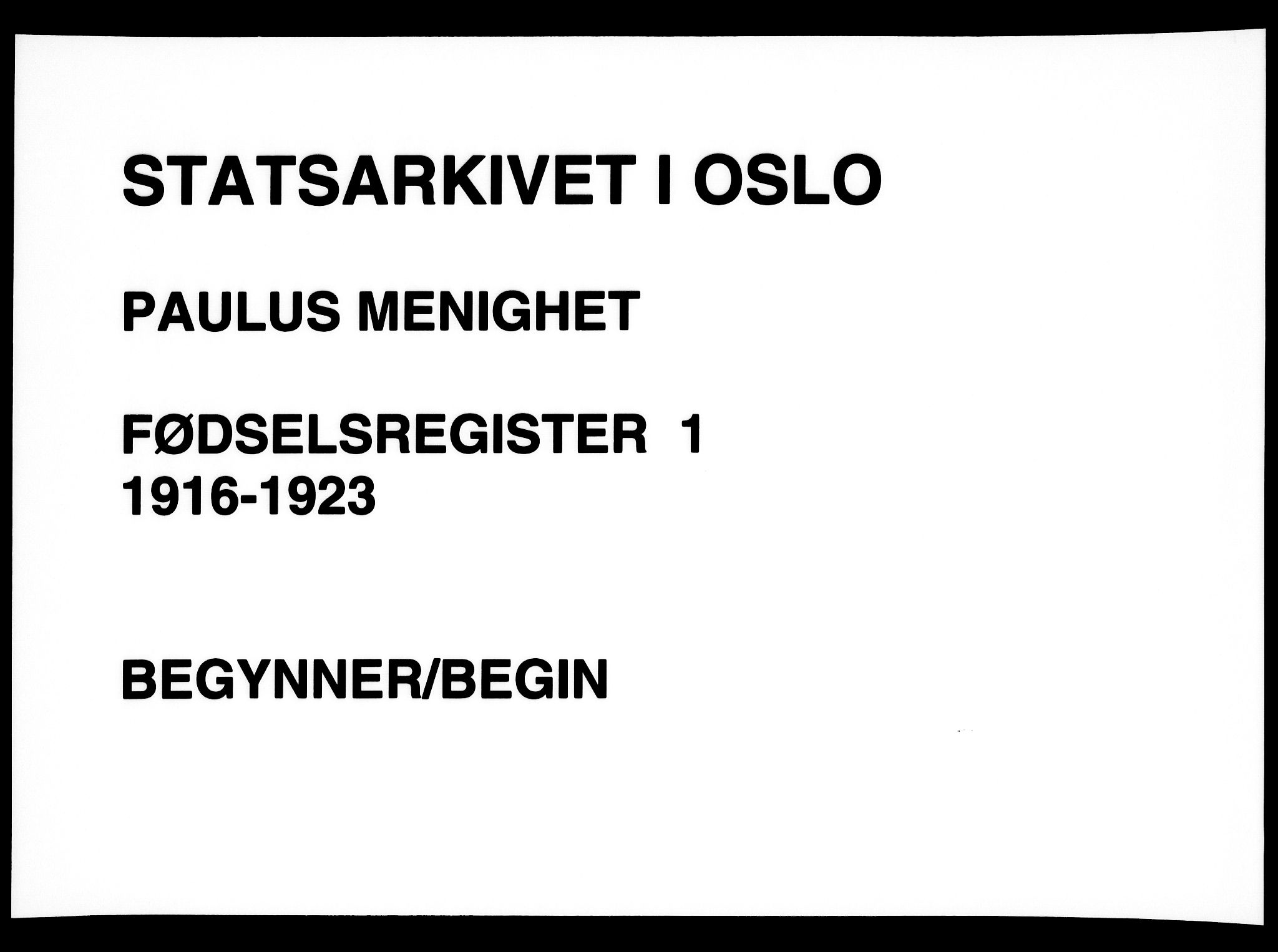 Paulus prestekontor Kirkebøker, SAO/A-10871/J/Ja/L0001: Birth register no. 1, 1916-1923