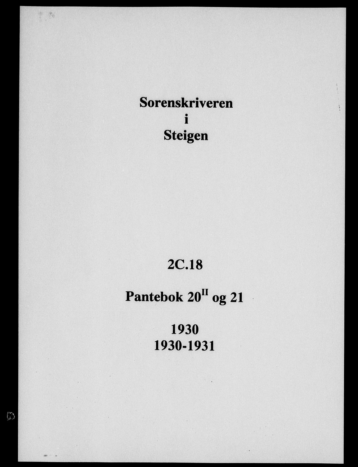 Steigen og Ofoten sorenskriveri, SAT/A-0030/1/2/2C/L0018/0001: Mortgage book no. 20-II og 21, 1930-1931