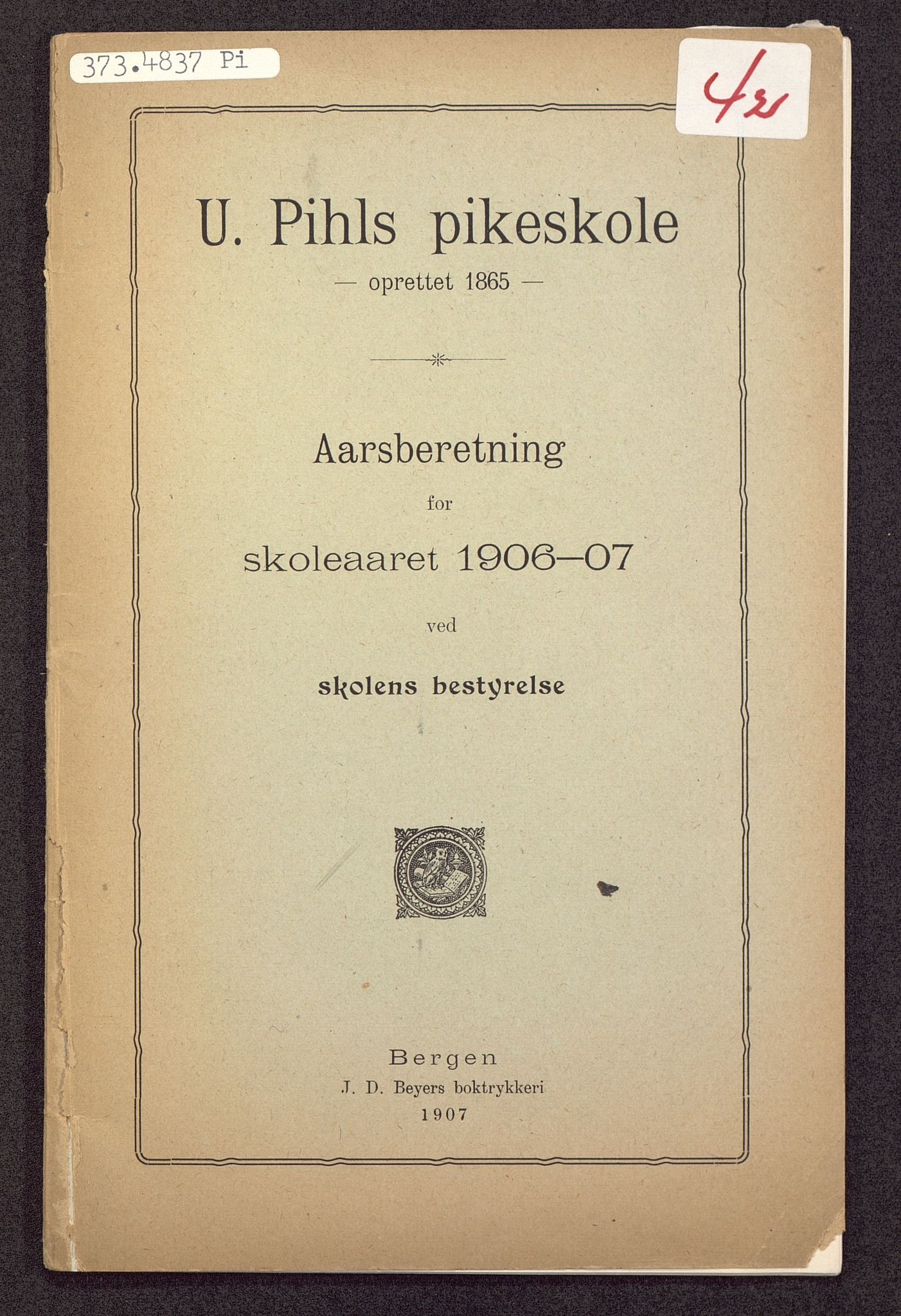 U Pihls skole, BBA/A-1248/M/Ma/L0001/0018: Årsmeldinger / Årsmelding 1906 - 1907, 1906-1907