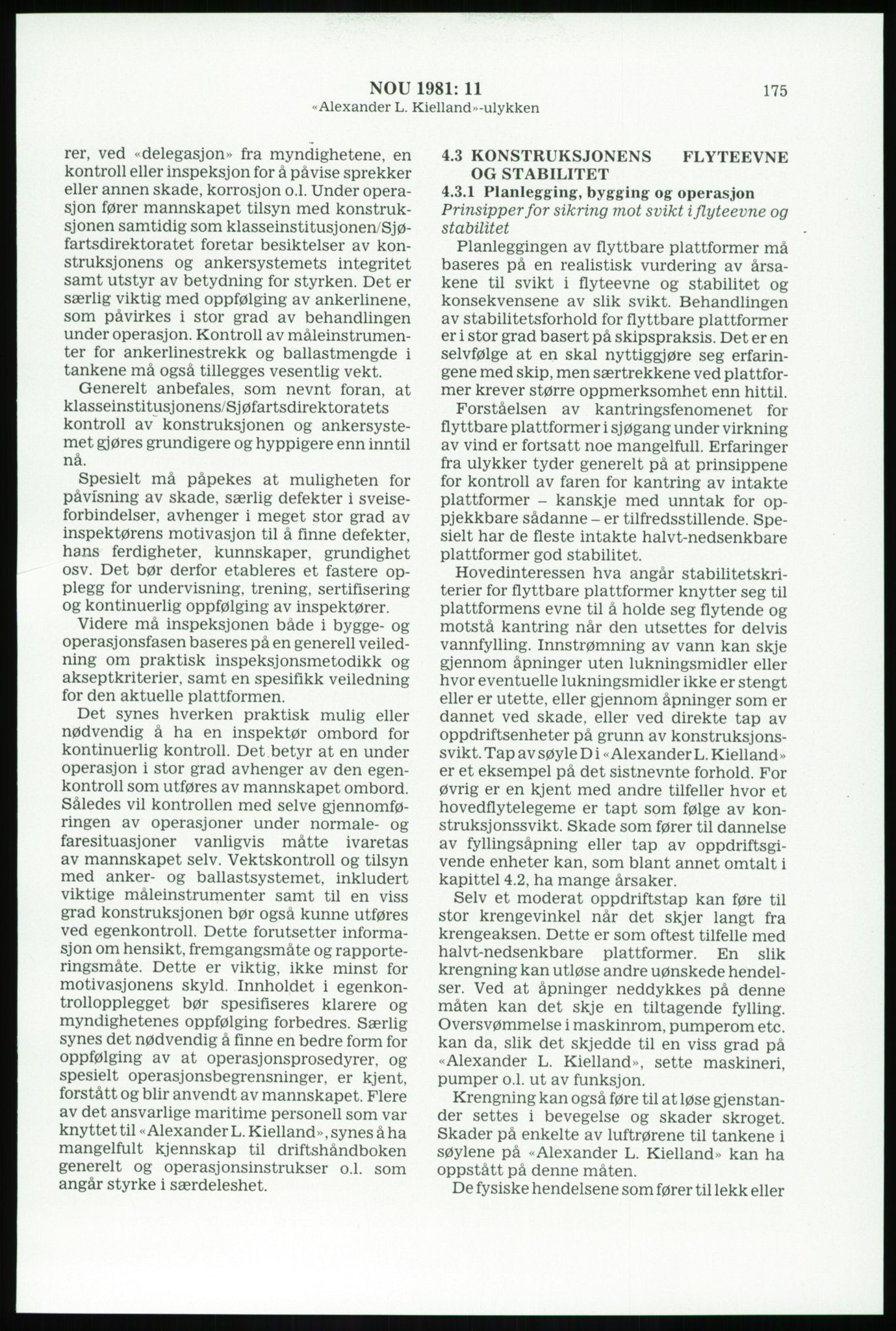Justisdepartementet, Granskningskommisjonen ved Alexander Kielland-ulykken 27.3.1980, AV/RA-S-1165/D/L0003: 0001 NOU 1981:11 Alexander Kielland ulykken/0002 Korrespondanse/0003: Alexander L. Kielland: Operating manual, 1980-1981, p. 172
