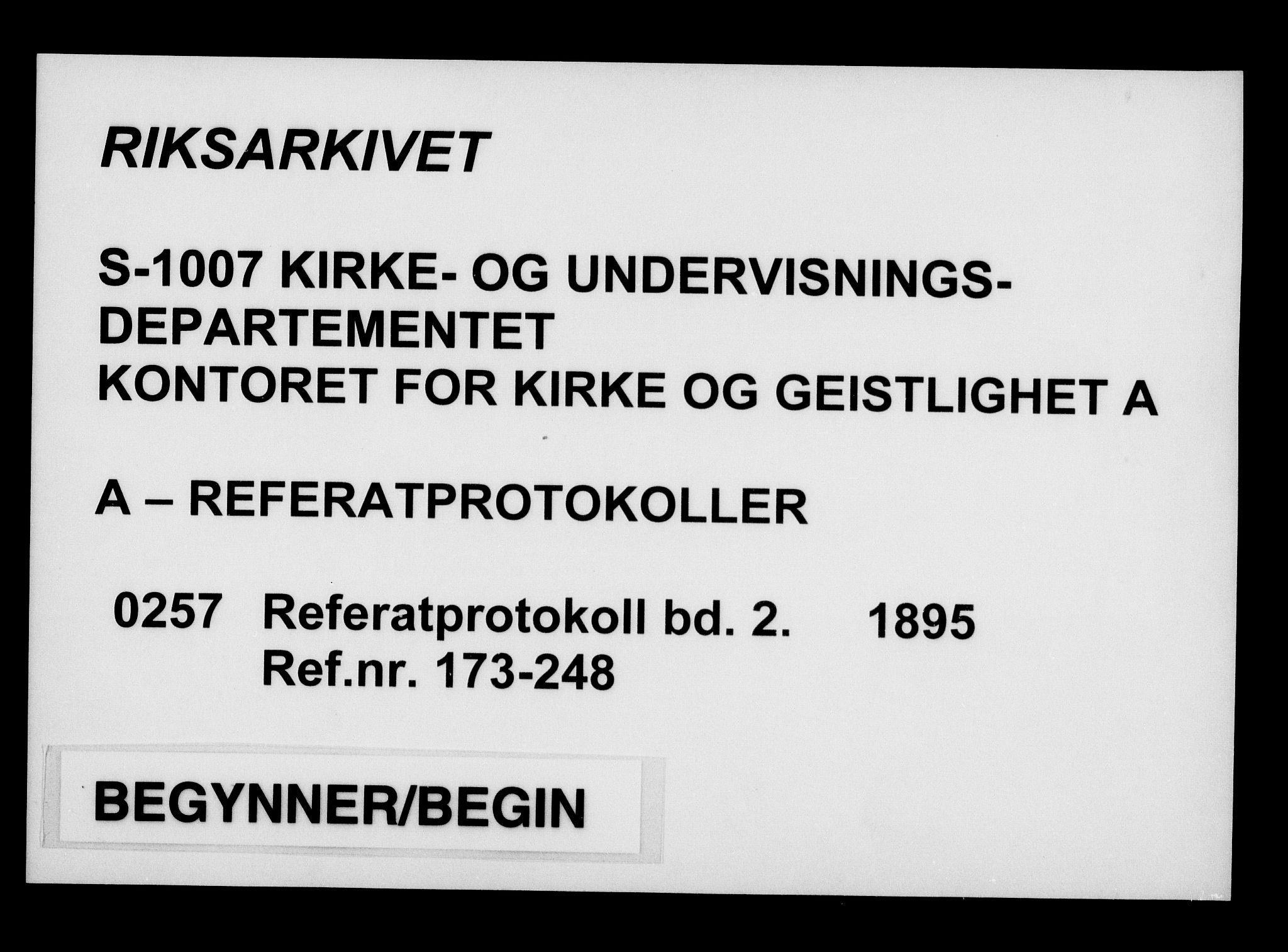 Kirke- og undervisningsdepartementet, Kontoret  for kirke og geistlighet A, AV/RA-S-1007/A/Aa/L0257: Referatprotokoll bd. 2. Ref.nr. 173-248, 1895