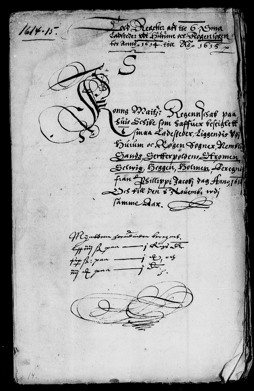 Rentekammeret inntil 1814, Reviderte regnskaper, Lensregnskaper, AV/RA-EA-5023/R/Rb/Rba/L0036: Akershus len, 1614-1615