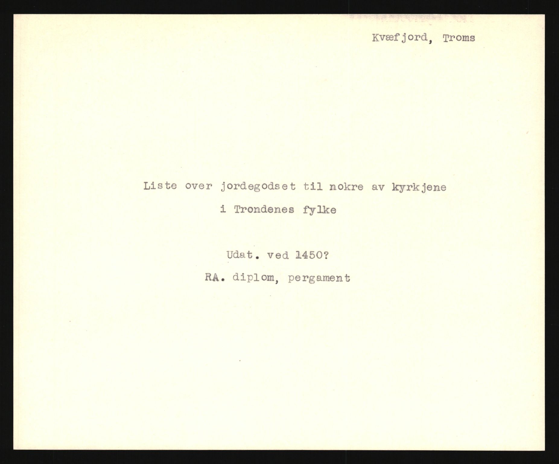 Riksarkivets diplomsamling, AV/RA-EA-5965/F35/F35e/L0034: Registreringssedler Nordland, Troms og ikke stedfestede ("uplasserte") sedler, 1400-1700, p. 311