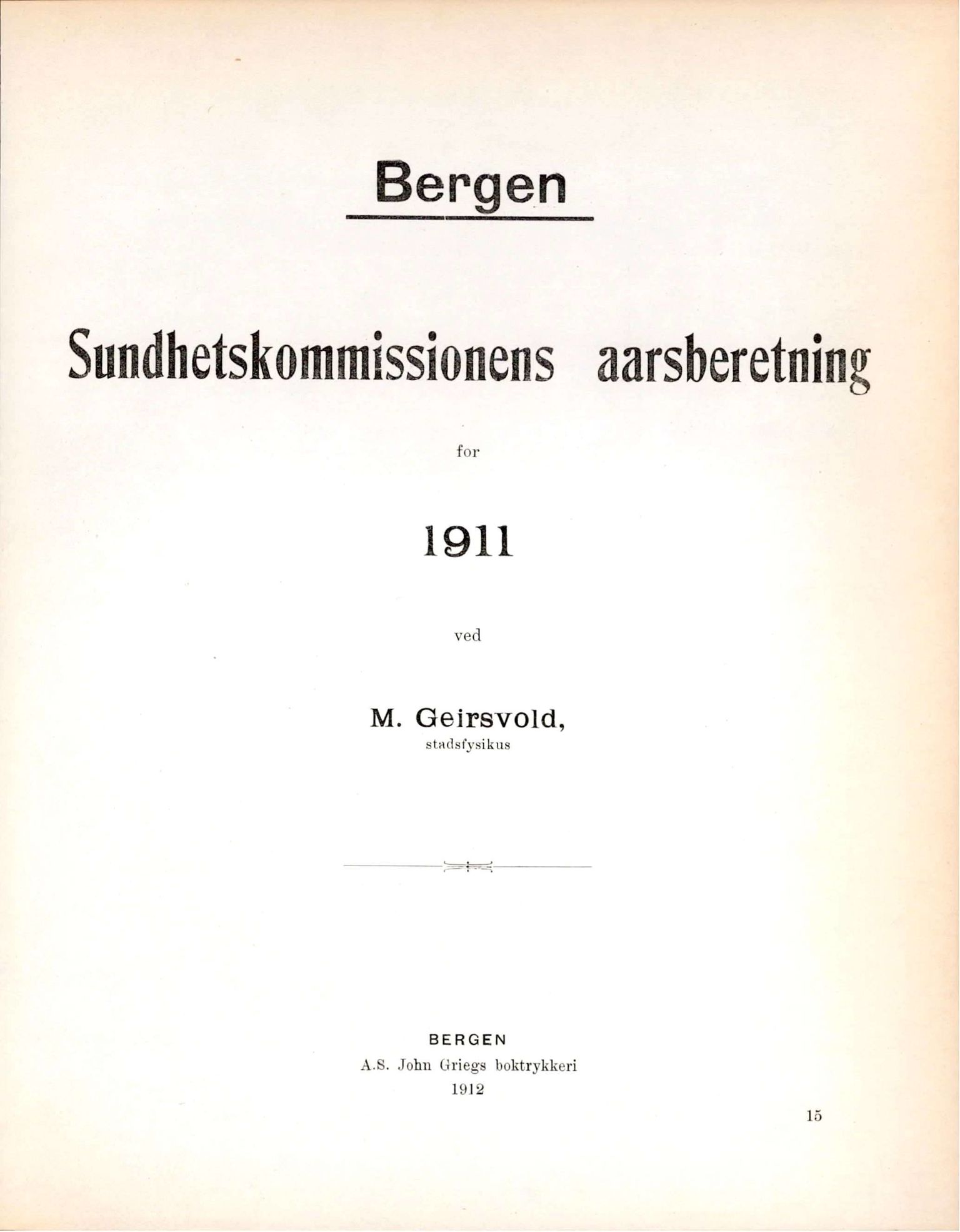 Bergen kommune, Sunnhetsvesen (Bergen helseråd), BBA/A-2617/X/Xa/L0004: Årsmelding, 1911