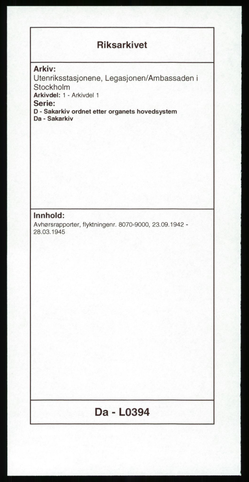 Utenriksstasjonene, Legasjonen/Ambassaden i Stockholm, AV/RA-S-1725/1/D/Da/L0394: Avhørsrapporter for norske flyktninger til Sverige med registreringsnr. 8070-9000, 1940-1945, p. 1