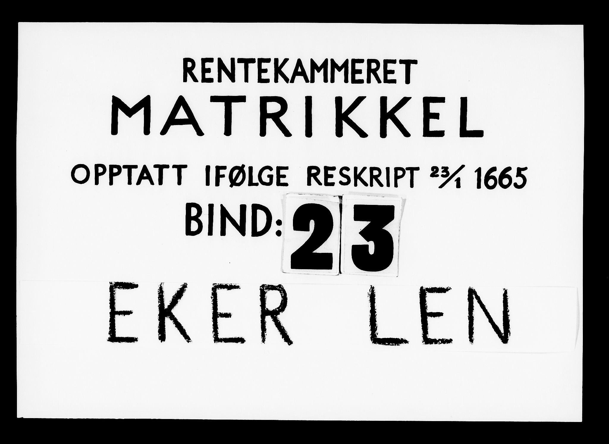 Rentekammeret inntil 1814, Realistisk ordnet avdeling, AV/RA-EA-4070/N/Nb/Nba/L0023: Eiker len, 1667