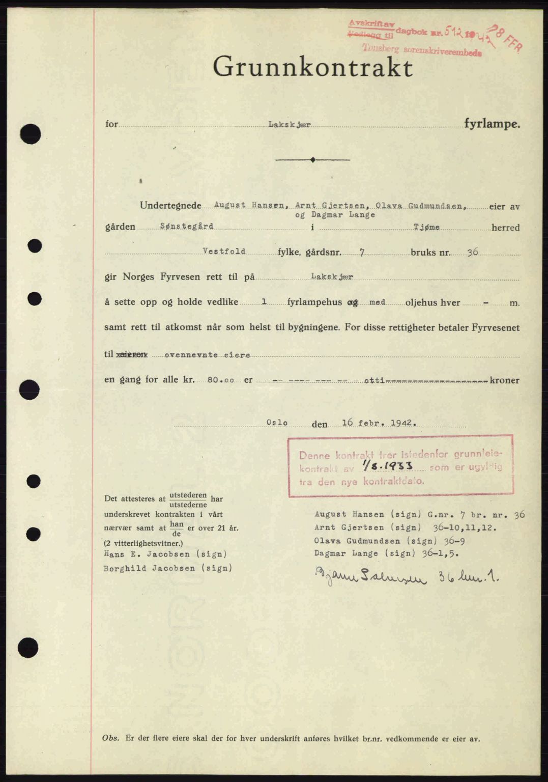 Tønsberg sorenskriveri, AV/SAKO-A-130/G/Ga/Gaa/L0011: Mortgage book no. A11, 1941-1942, Diary no: : 512/1942