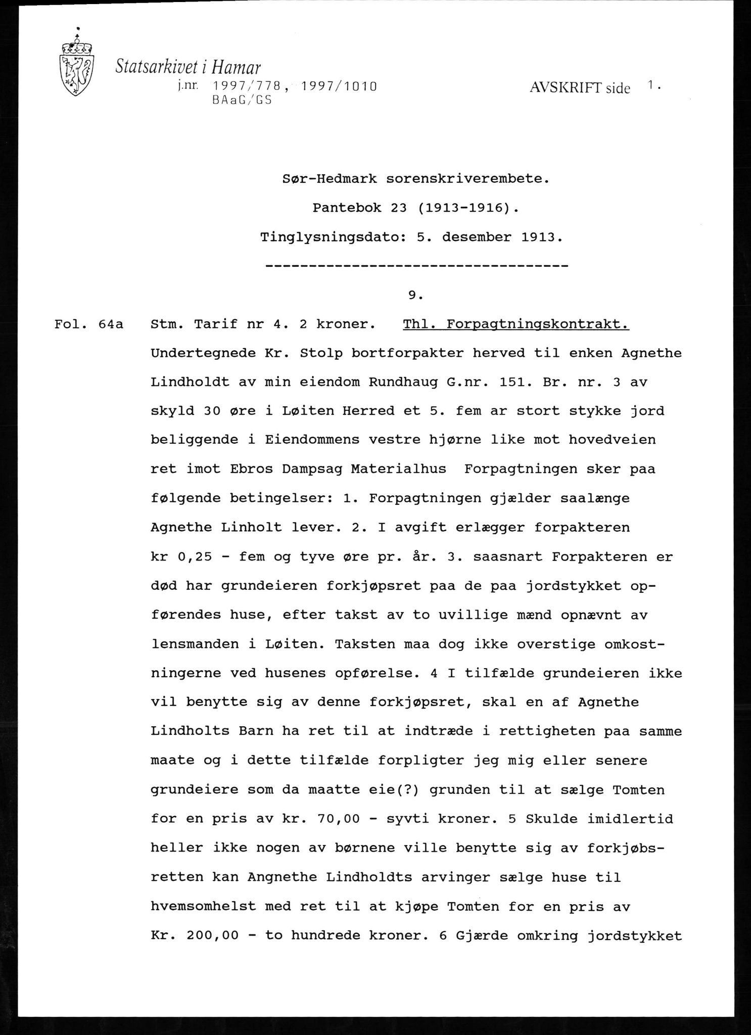 Avskriftssamlingen ved Statsarkivet i Hamar, AV/SAH-AVSKRIFT-001/H/Hl/Hla/Hlaa/L0023: Pantebok for Sør-Hedmark, 1913-1916