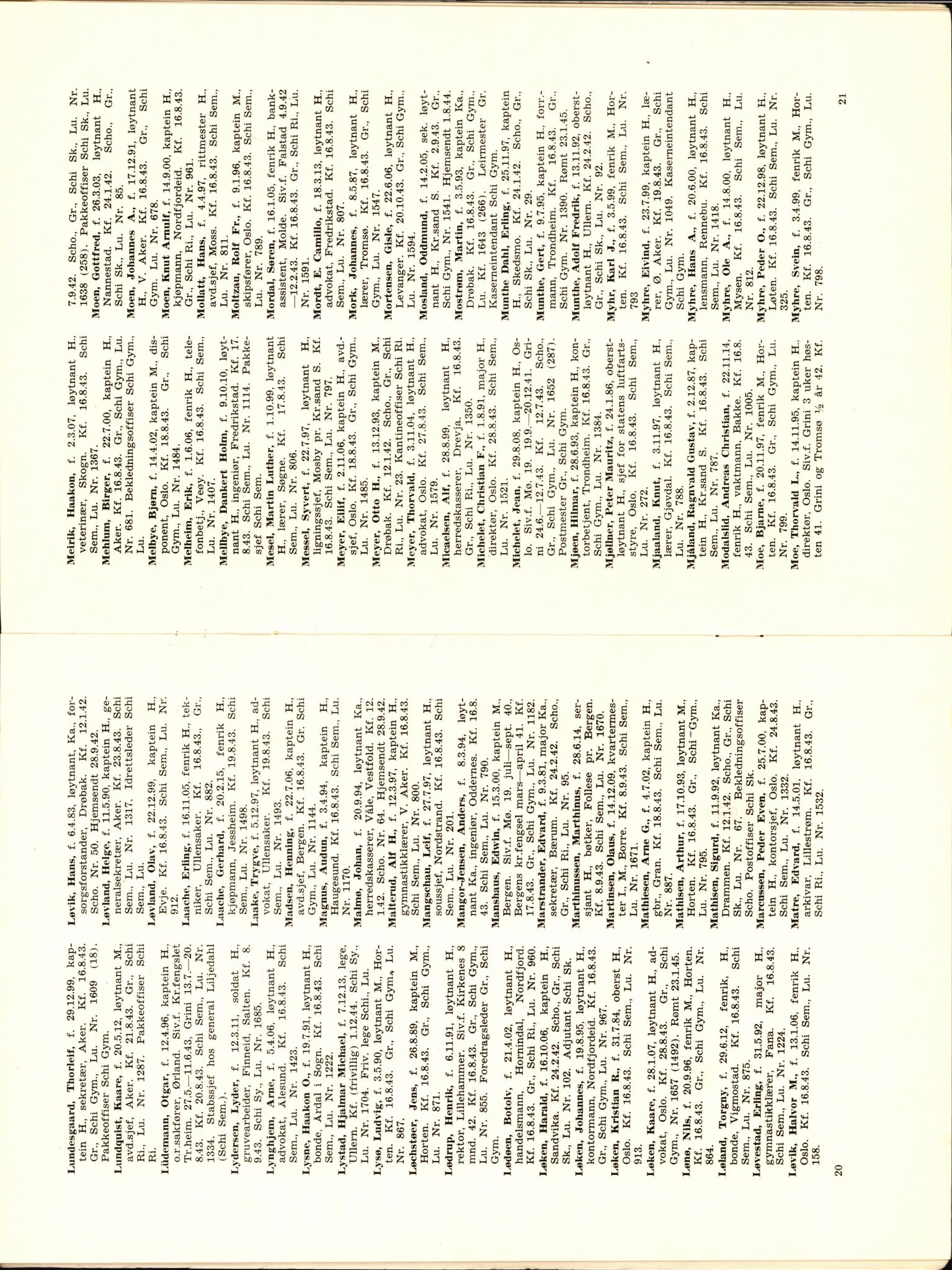 Forsvaret, Forsvarets krigshistoriske avdeling, AV/RA-RAFA-2017/Y/Yf/L0201: II-C-11-2102  -  Norske offiserer i krigsfangenskap, 1940-1945, p. 133