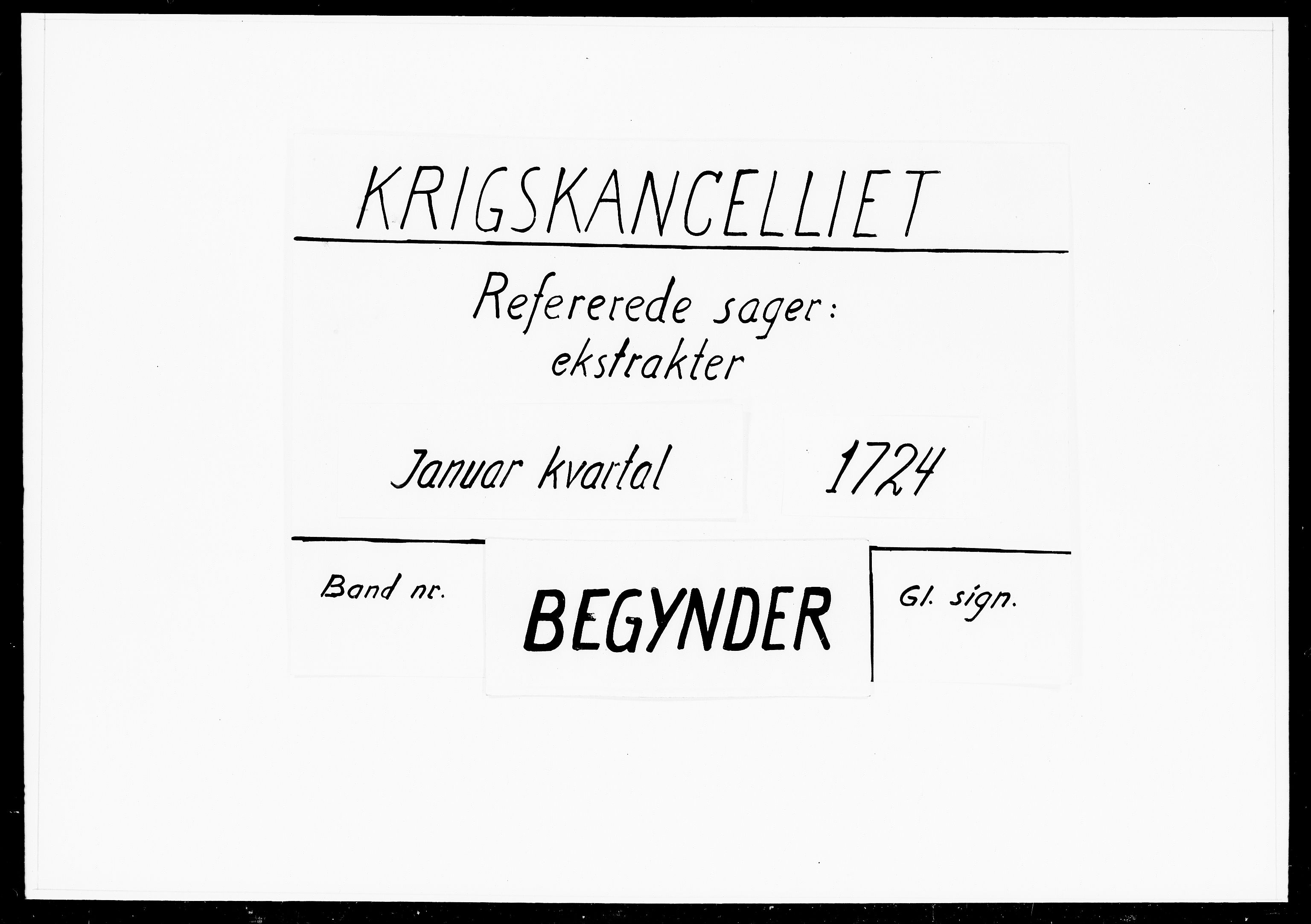 Krigskollegiet, Krigskancelliet, DRA/A-0006/-/1072-1074: Refererede sager, 1724, p. 1