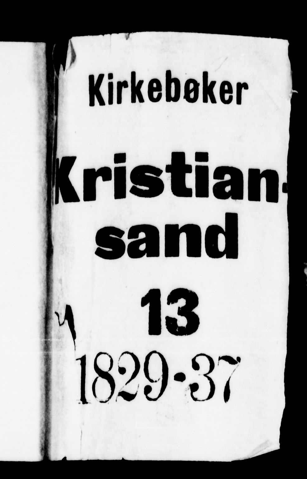 Kristiansand domprosti, AV/SAK-1112-0006/F/Fb/L0007: Parish register (copy) no. B 7, 1829-1837