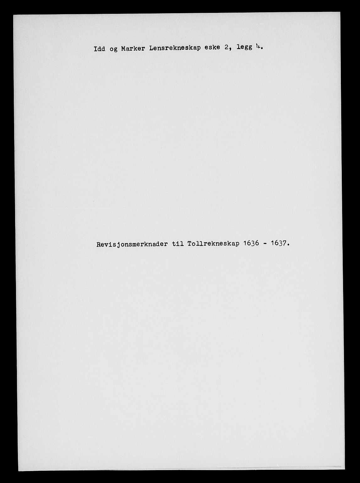 Rentekammeret inntil 1814, Reviderte regnskaper, Lensregnskaper, AV/RA-EA-5023/R/Rb/Rbb/L0002: Idd og Marker len, 1634-1639