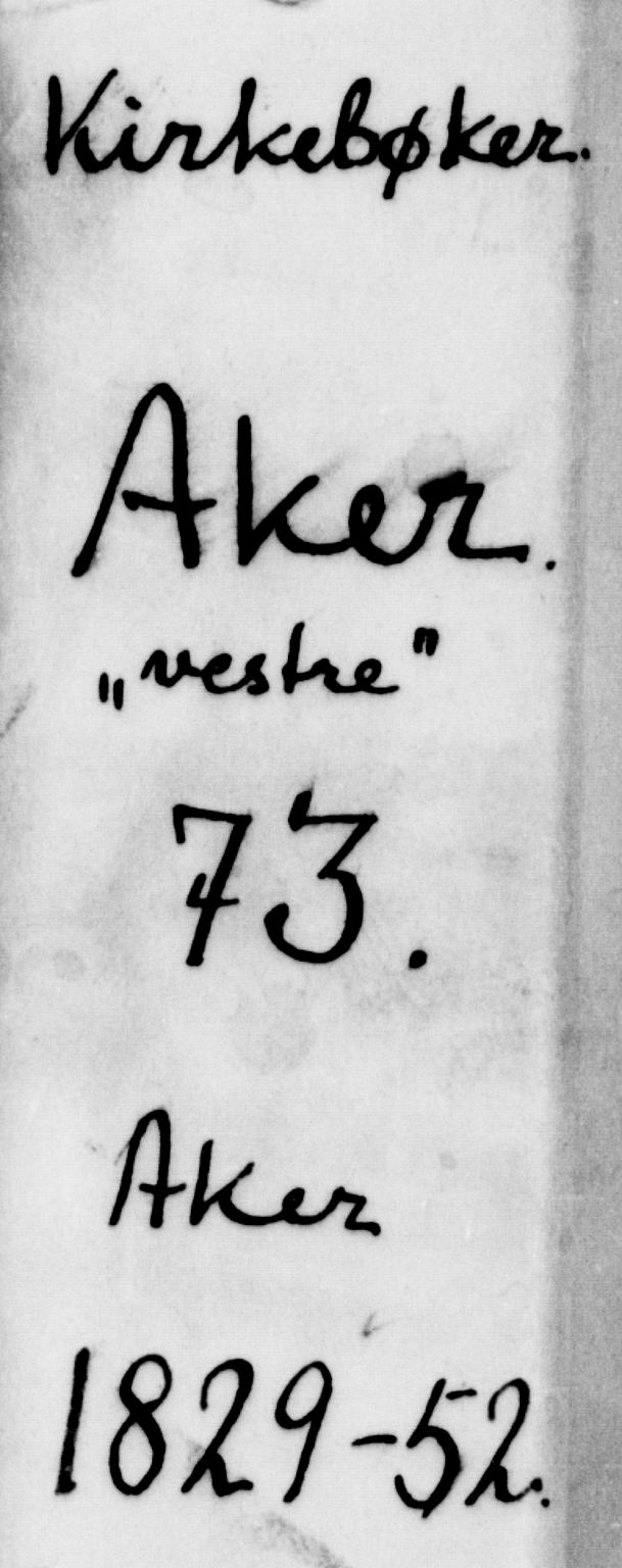 Aker prestekontor kirkebøker, SAO/A-10861/F/L0018: Parish register (official) no. 18, 1829-1853
