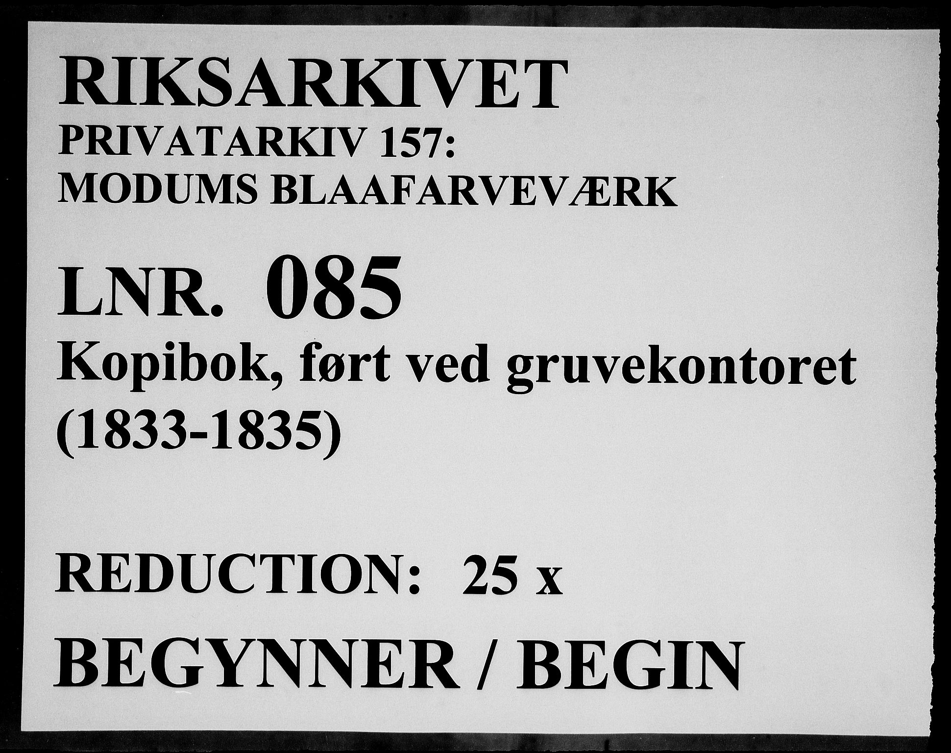 Modums Blaafarveværk, RA/PA-0157/G/Gb/L0085/0001: -- / Kopibok, ført ved gruvekontoret, 1833-1835, p. 1