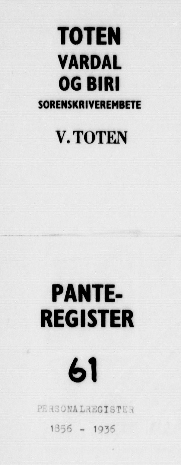 Toten tingrett, SAH/TING-006/H/Ha/Haa/L0061: Mortgage register no. 61, 1856-1936