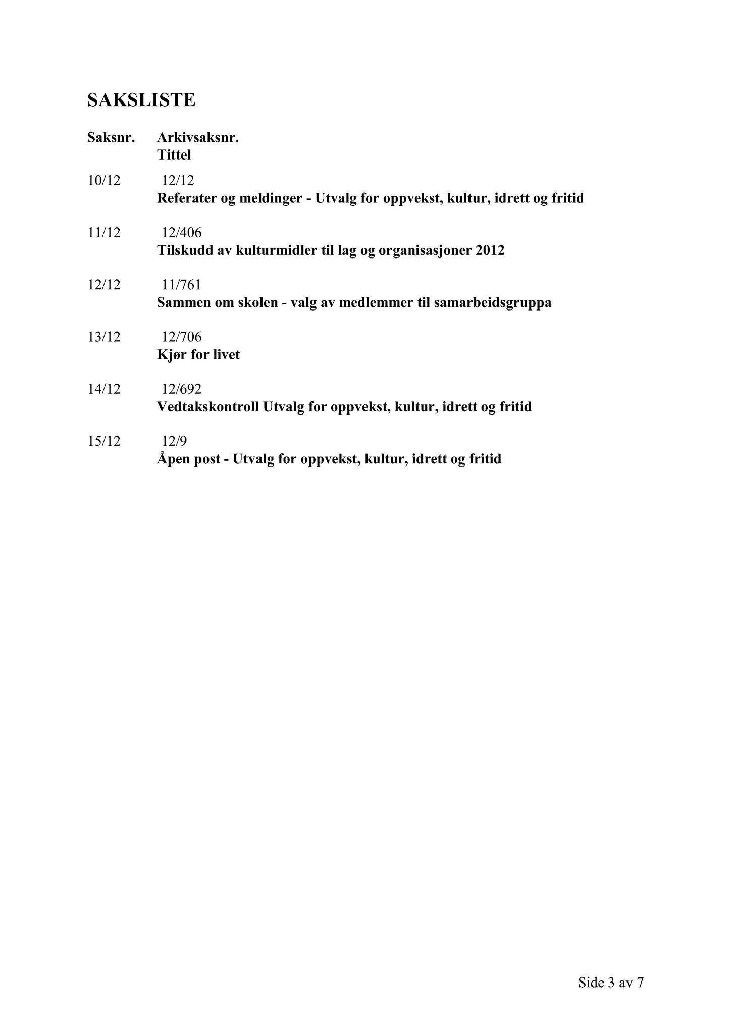 Klæbu Kommune, TRKO/KK/04-UO/L003: Utvalg for oppvekst - Møtedokumenter, 2012, p. 92