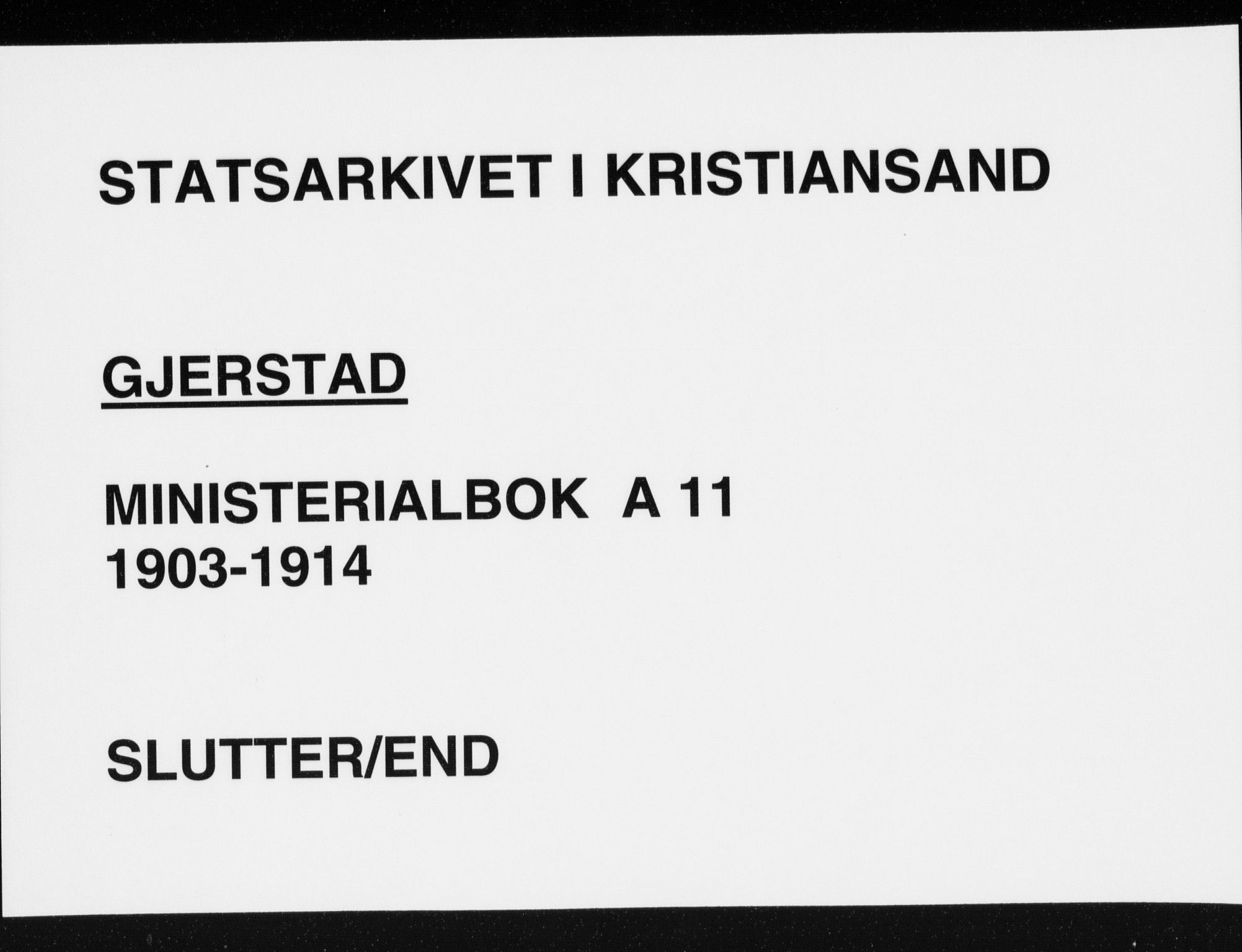 Gjerstad sokneprestkontor, AV/SAK-1111-0014/F/Fa/Faa/L0011: Parish register (official) no. A 11, 1903-1914