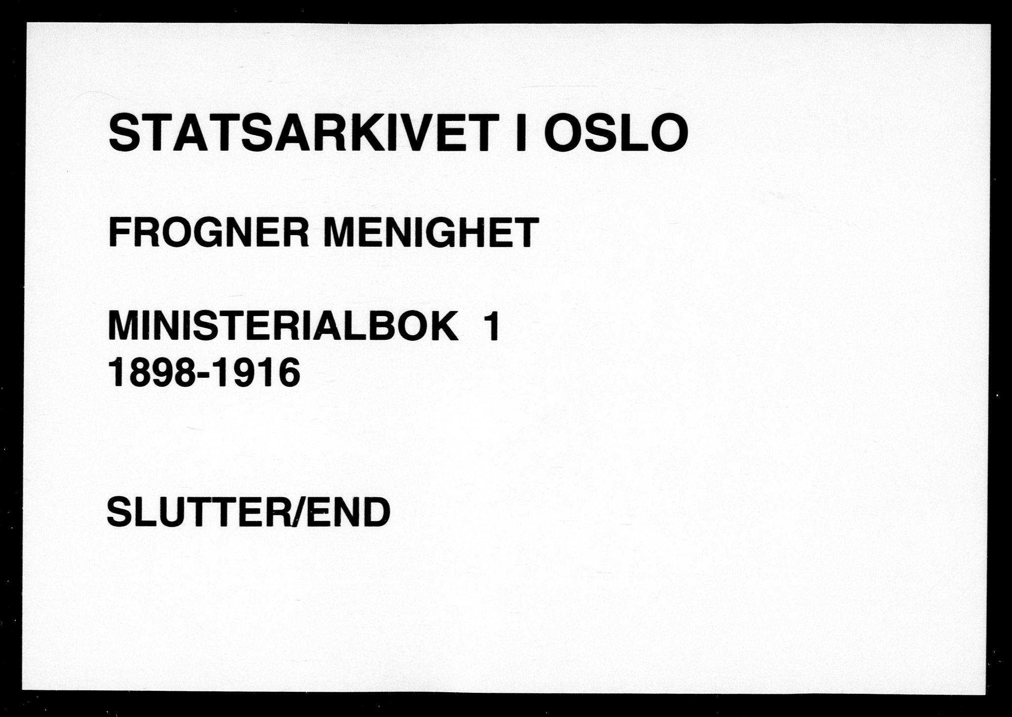 Frogner prestekontor Kirkebøker, AV/SAO-A-10886/F/Fa/L0001: Parish register (official) no. 1, 1898-1916