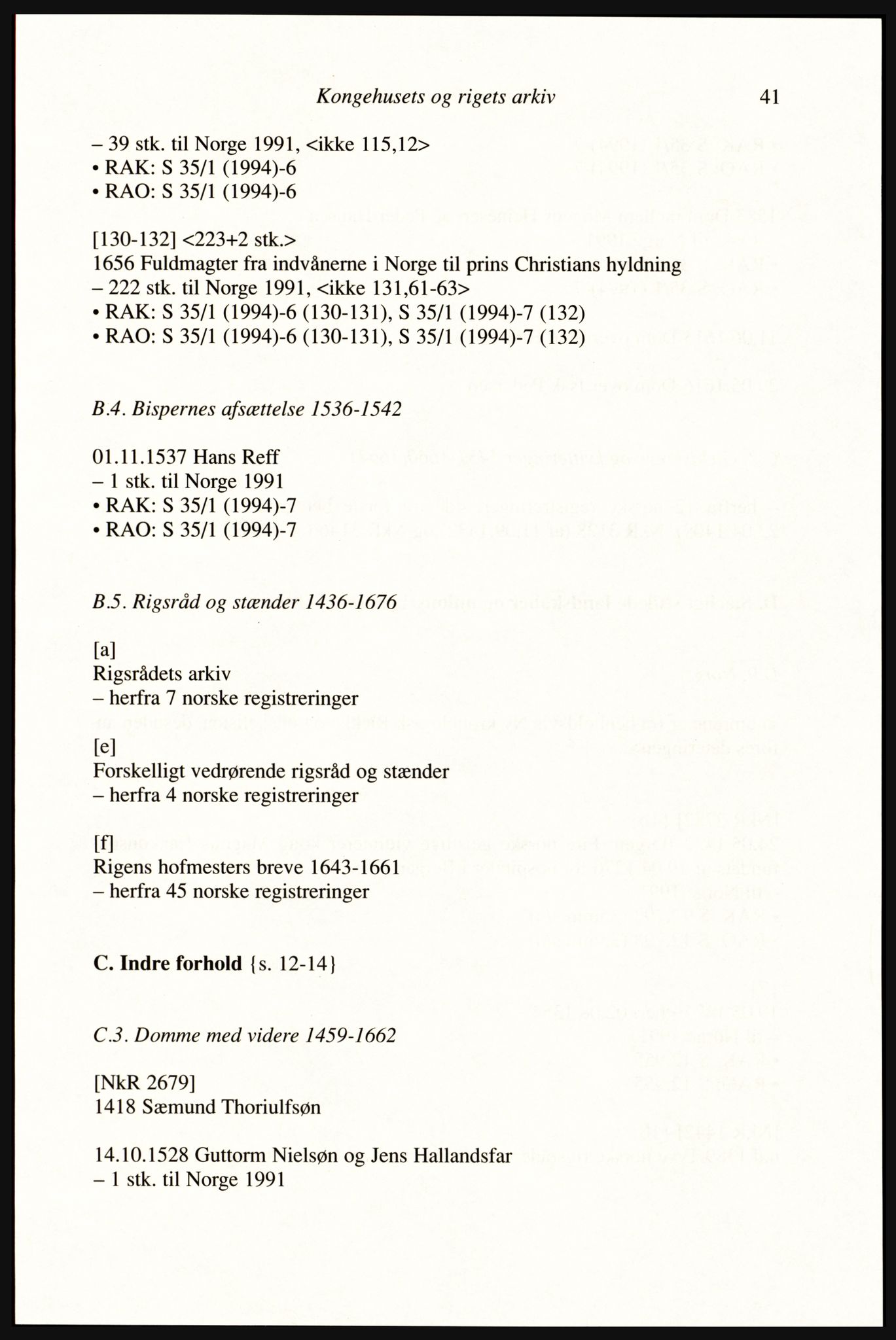 Publikasjoner utgitt av Arkivverket, PUBL/PUBL-001/A/0002: Erik Gøbel: NOREG, Tværregistratur over norgesrelevant materiale i Rigsarkivet i København (2000), 2000, p. 43