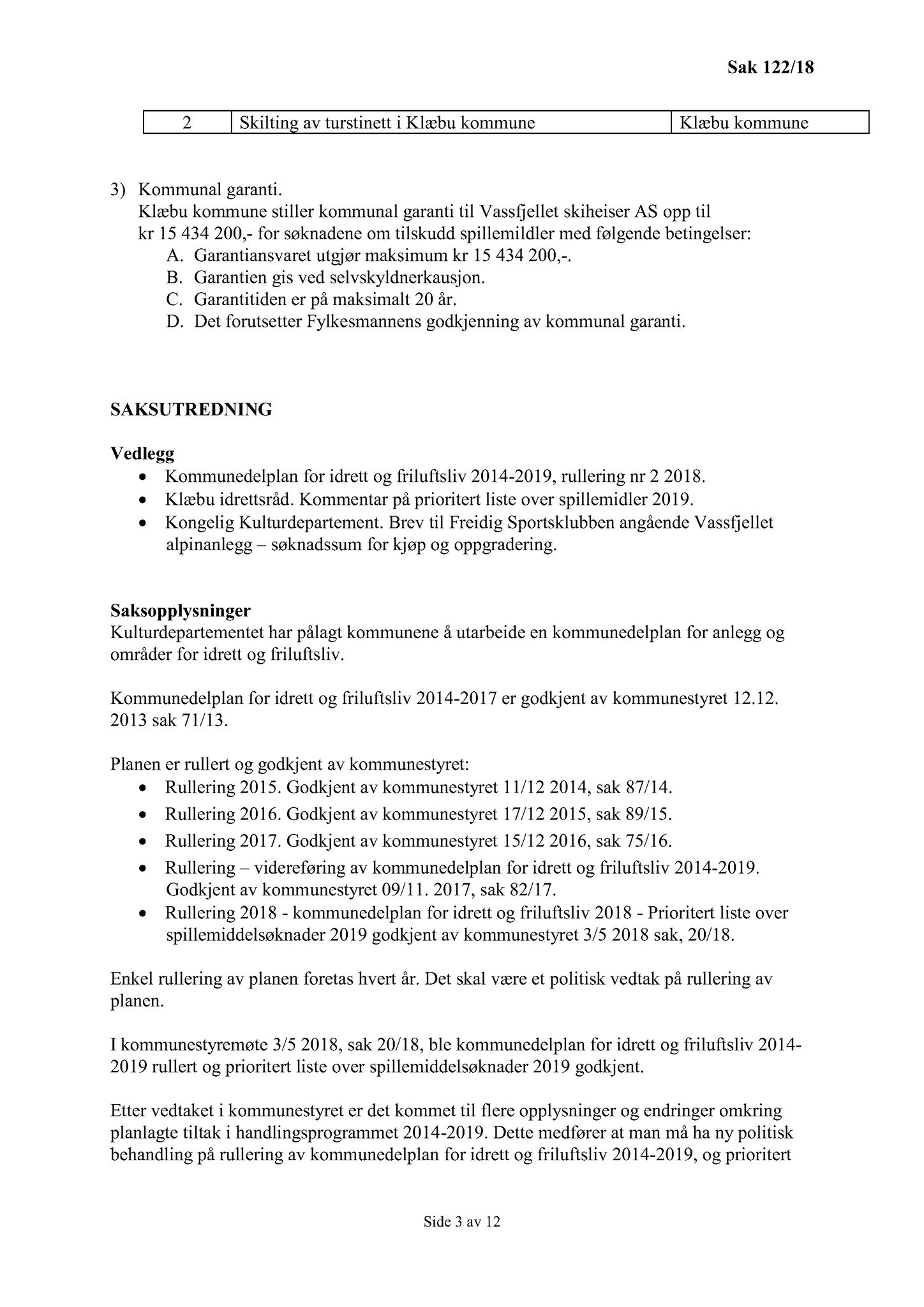 Klæbu Kommune, TRKO/KK/02-FS/L011: Formannsskapet - Møtedokumenter, 2018, p. 3162