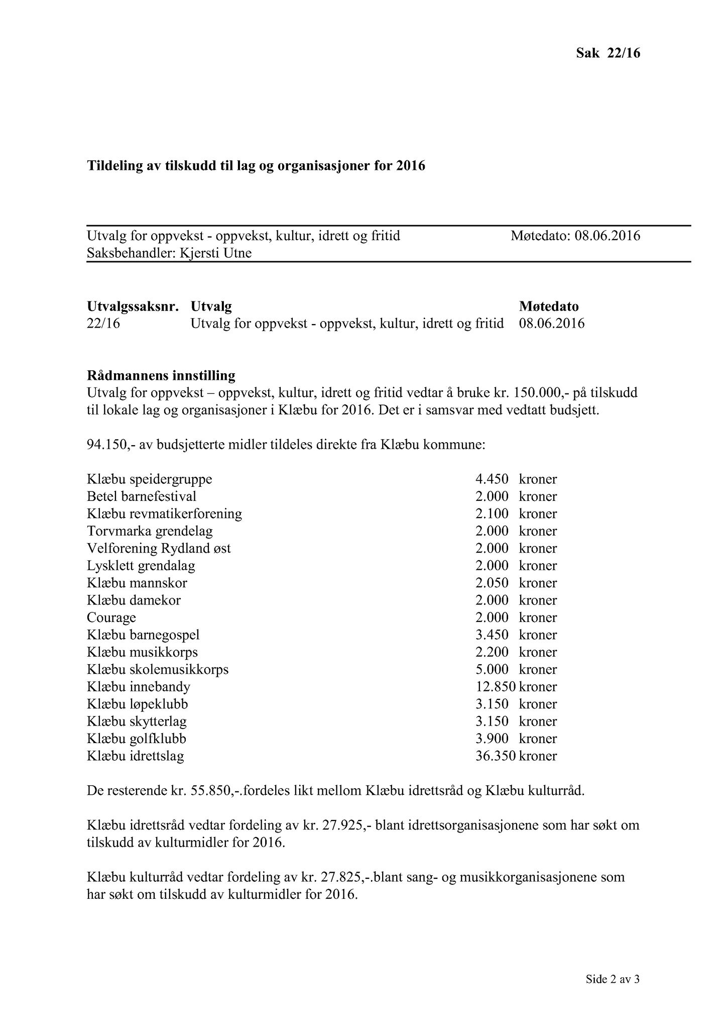 Klæbu Kommune, TRKO/KK/04-UO/L007: Utvalg for oppvekst - Møtedokumenter, 2016