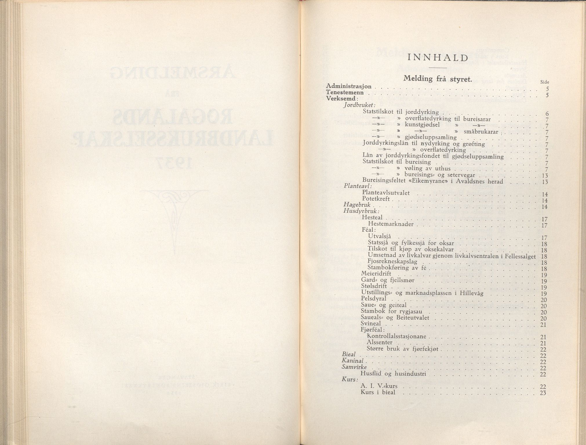 Rogaland fylkeskommune - Fylkesrådmannen , IKAR/A-900/A/Aa/Aaa/L0057: Møtebok , 1938