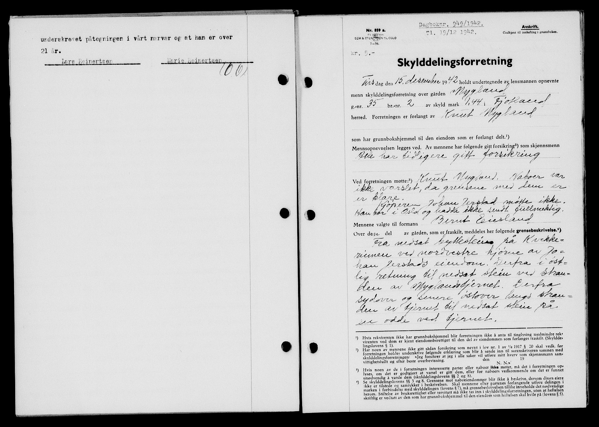 Flekkefjord sorenskriveri, SAK/1221-0001/G/Gb/Gba/L0058: Mortgage book no. A-6, 1942-1944, Diary no: : 949/1942