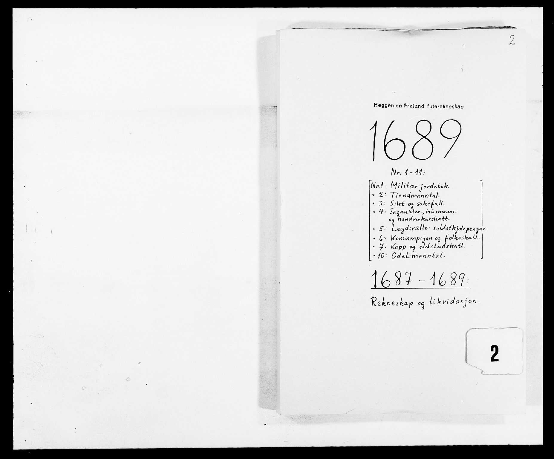Rentekammeret inntil 1814, Reviderte regnskaper, Fogderegnskap, RA/EA-4092/R06/L0282: Fogderegnskap Heggen og Frøland, 1687-1690, p. 116