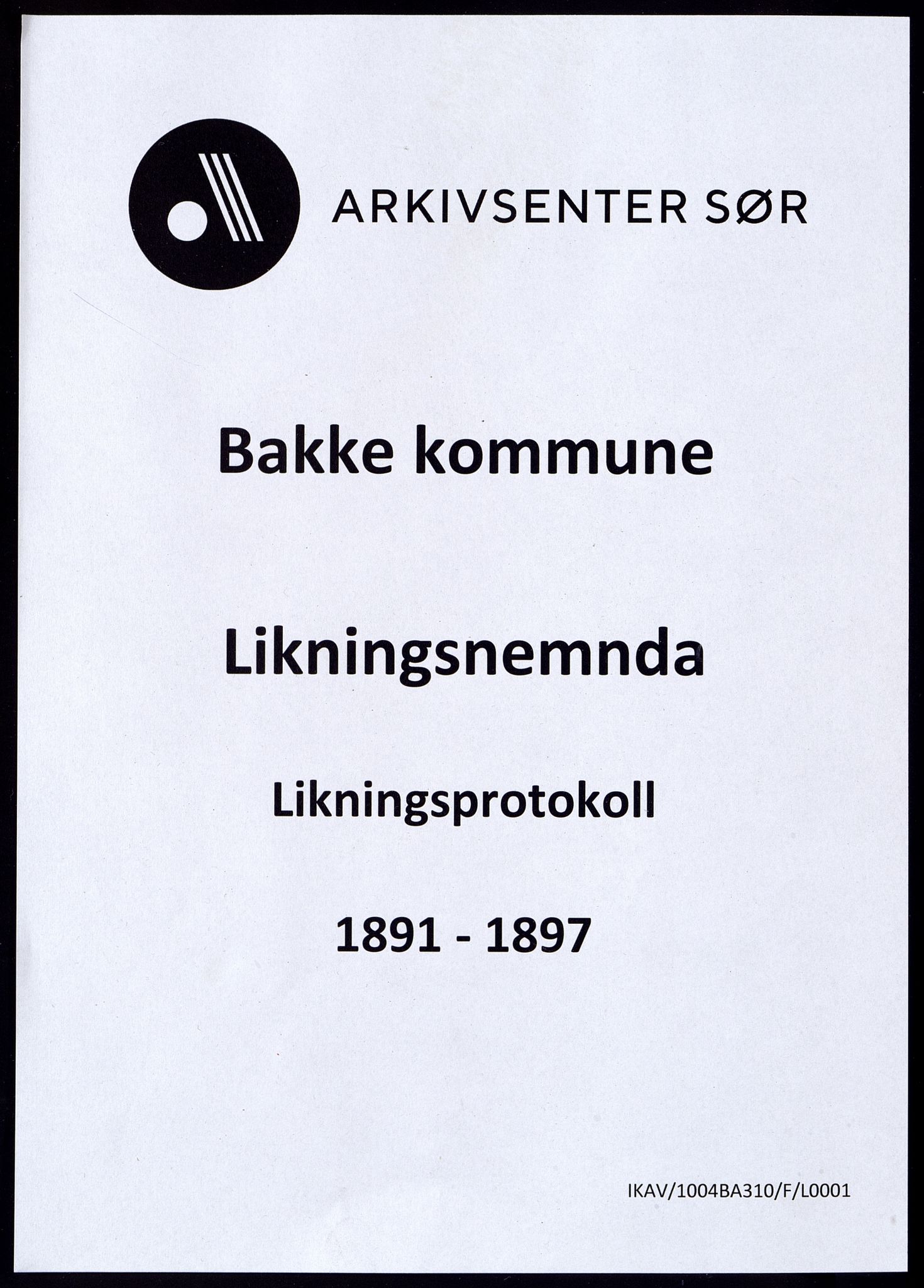Bakke kommune - Likningsnemnda, ARKSOR/1004BA310/F/L0001: Likningsprotokoll, 1891-1897