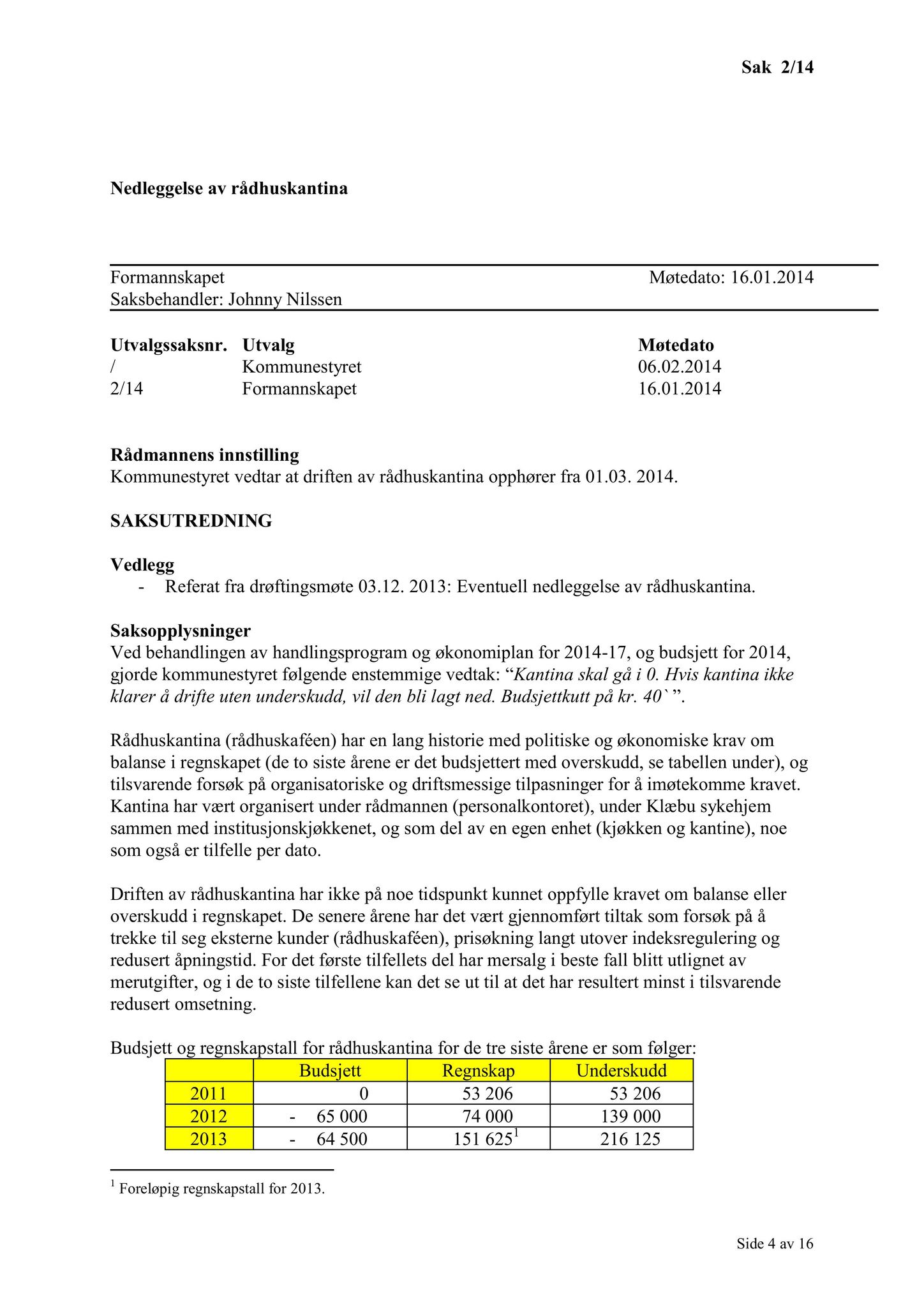 Klæbu Kommune, TRKO/KK/02-FS/L007: Formannsskapet - Møtedokumenter, 2014, p. 5