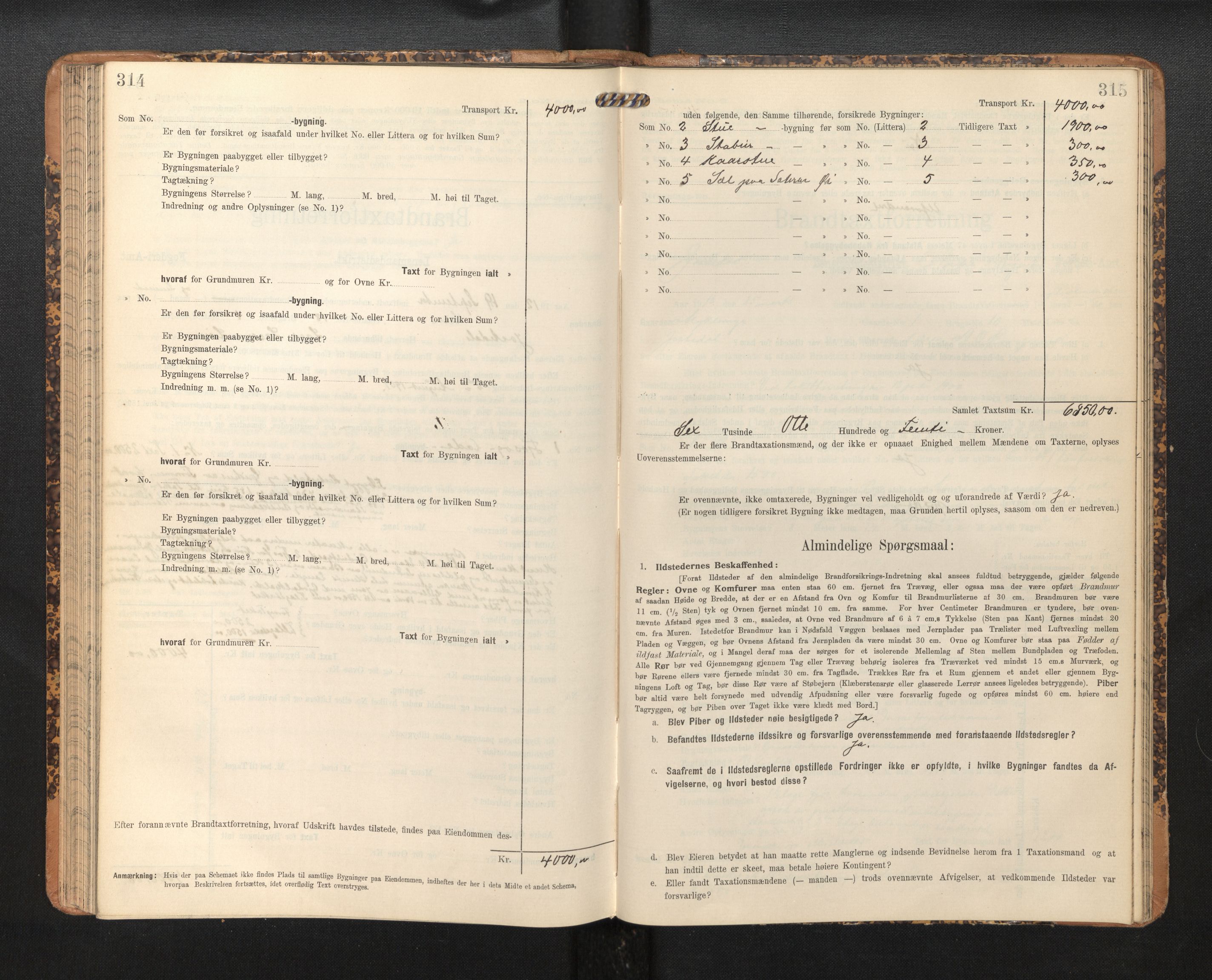 Lensmannen i Jostedal, SAB/A-28601/0012/L0004: Branntakstprotokoll, skjematakst, 1906-1919, p. 314-315