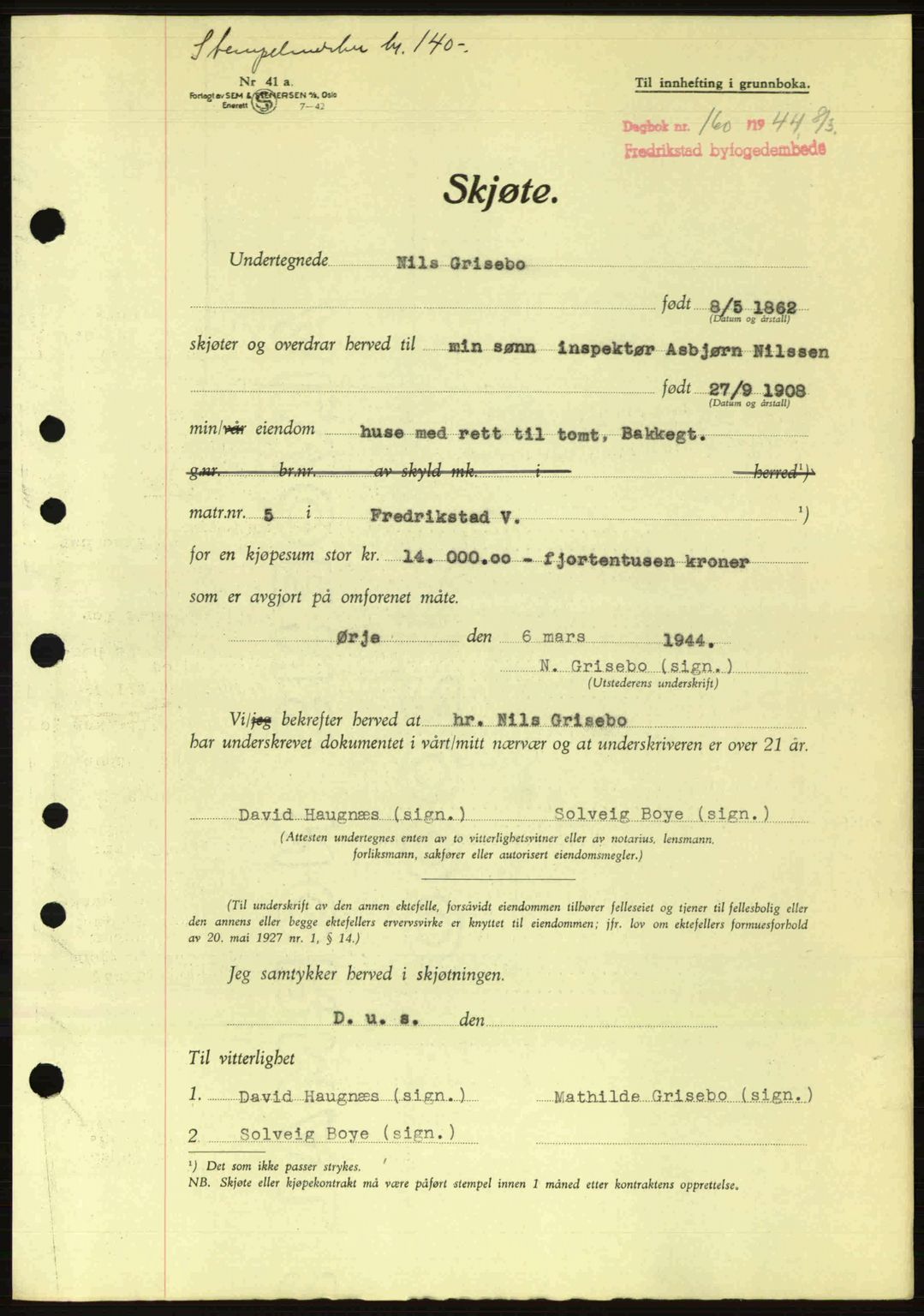 Fredrikstad byfogd, AV/SAO-A-10473a/G/Ga/Gac/L0002: Mortgage book no. A32a, 1940-1945, Diary no: : 160/1944