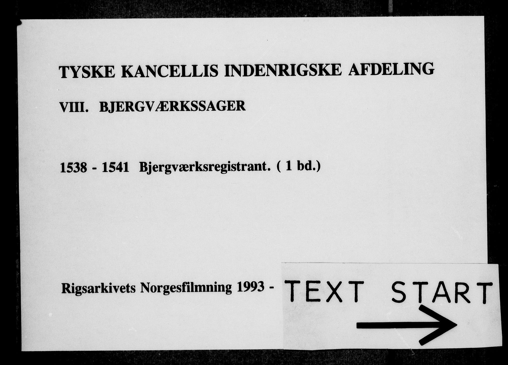 Tyske Kansellis innenrikske avdeling, RA/EA-5864/E/L0001/0001: 1-2: / 1  Bergverksregistrant, 1538-1541