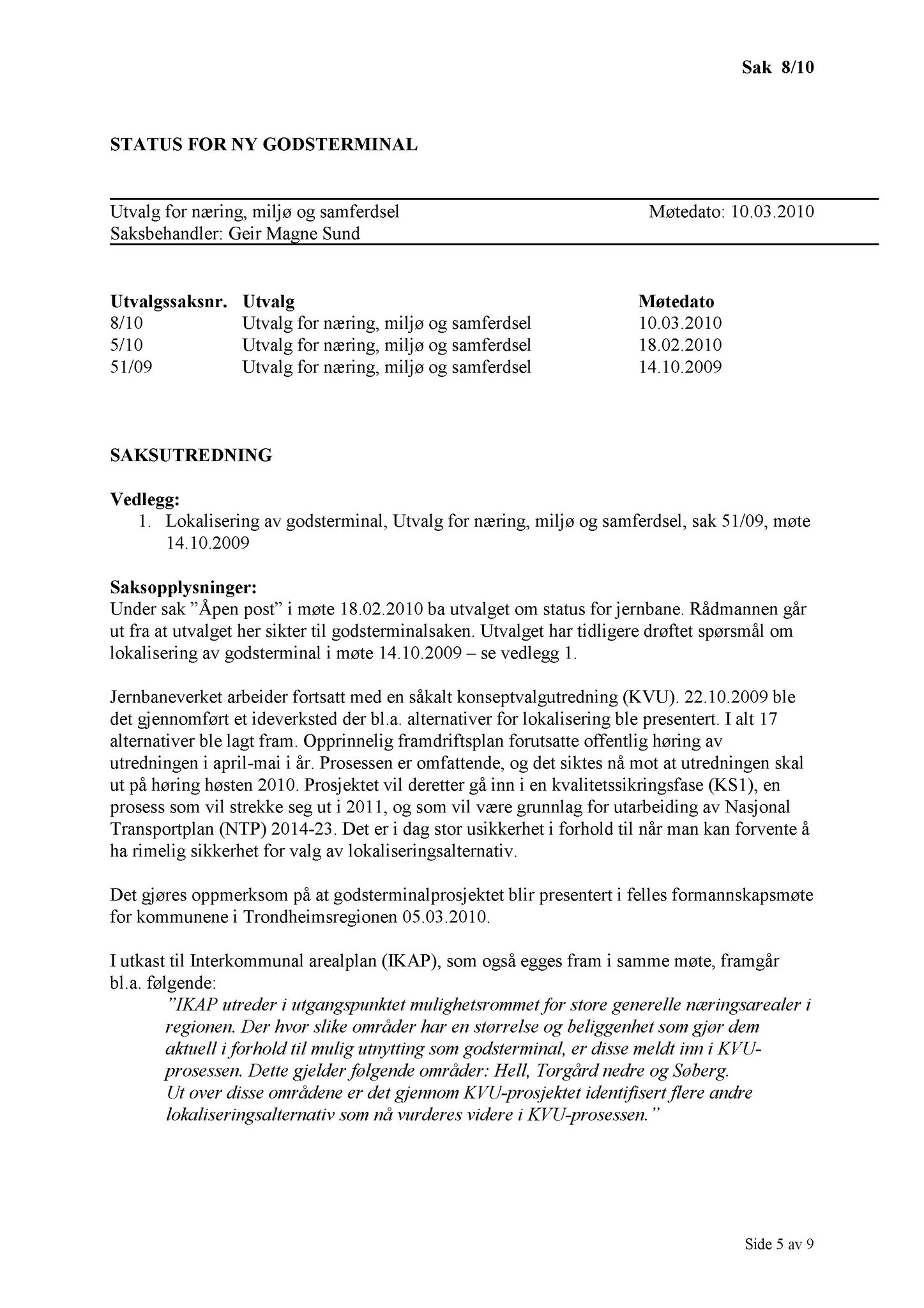 Klæbu Kommune, TRKO/KK/13-NMS/L003: Utvalg for næring, miljø og samferdsel, 2010, p. 25