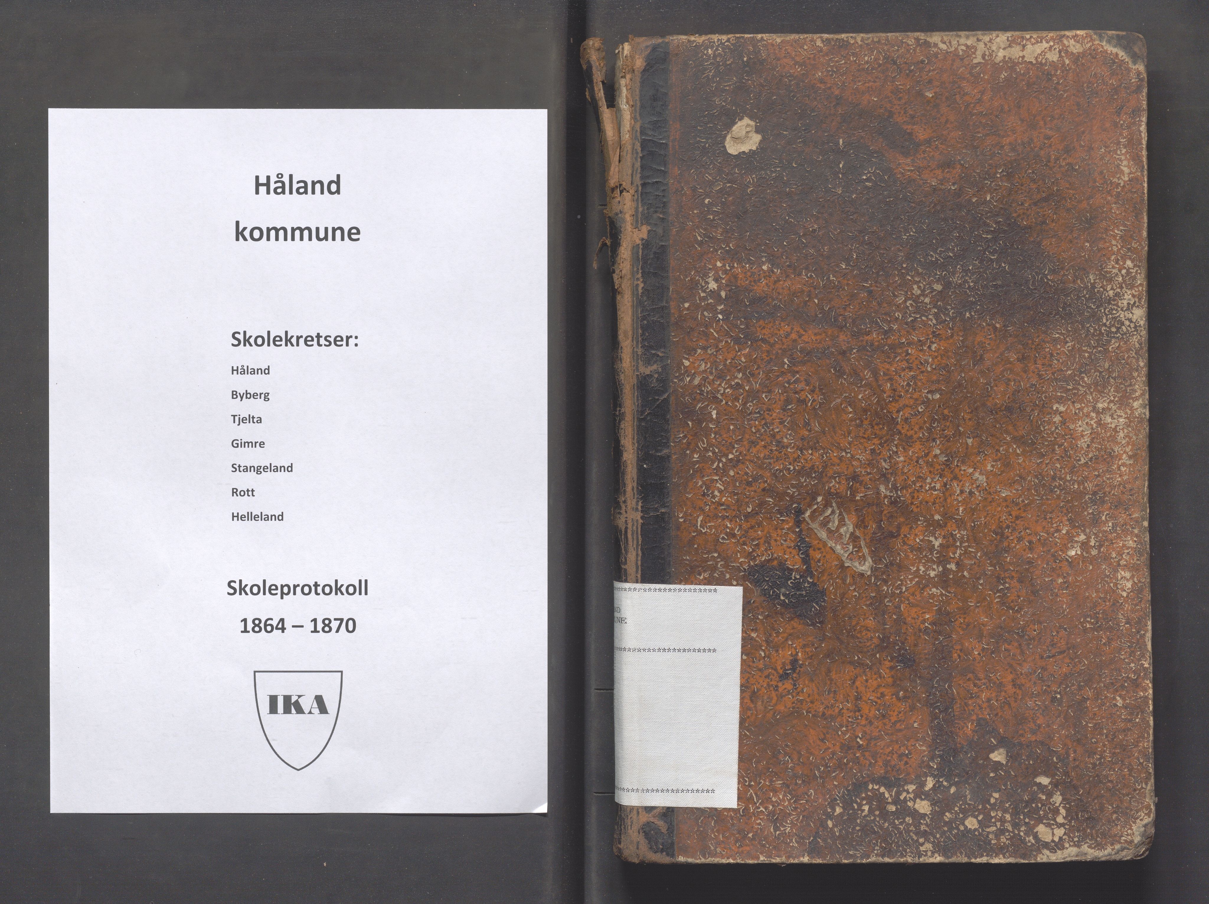 Håland kommune - Skolestyret, IKAR/K-102439/H/L0002: Skoleprotokoll - Håland,Byberg,Tjelta, Gimre, Stangeland, Rott, Helleland, 1864-1870