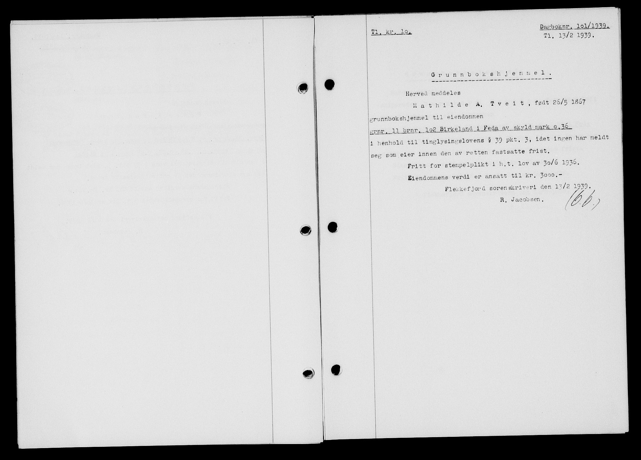 Flekkefjord sorenskriveri, AV/SAK-1221-0001/G/Gb/Gba/L0055: Mortgage book no. A-3, 1939-1939, Diary no: : 101/1939