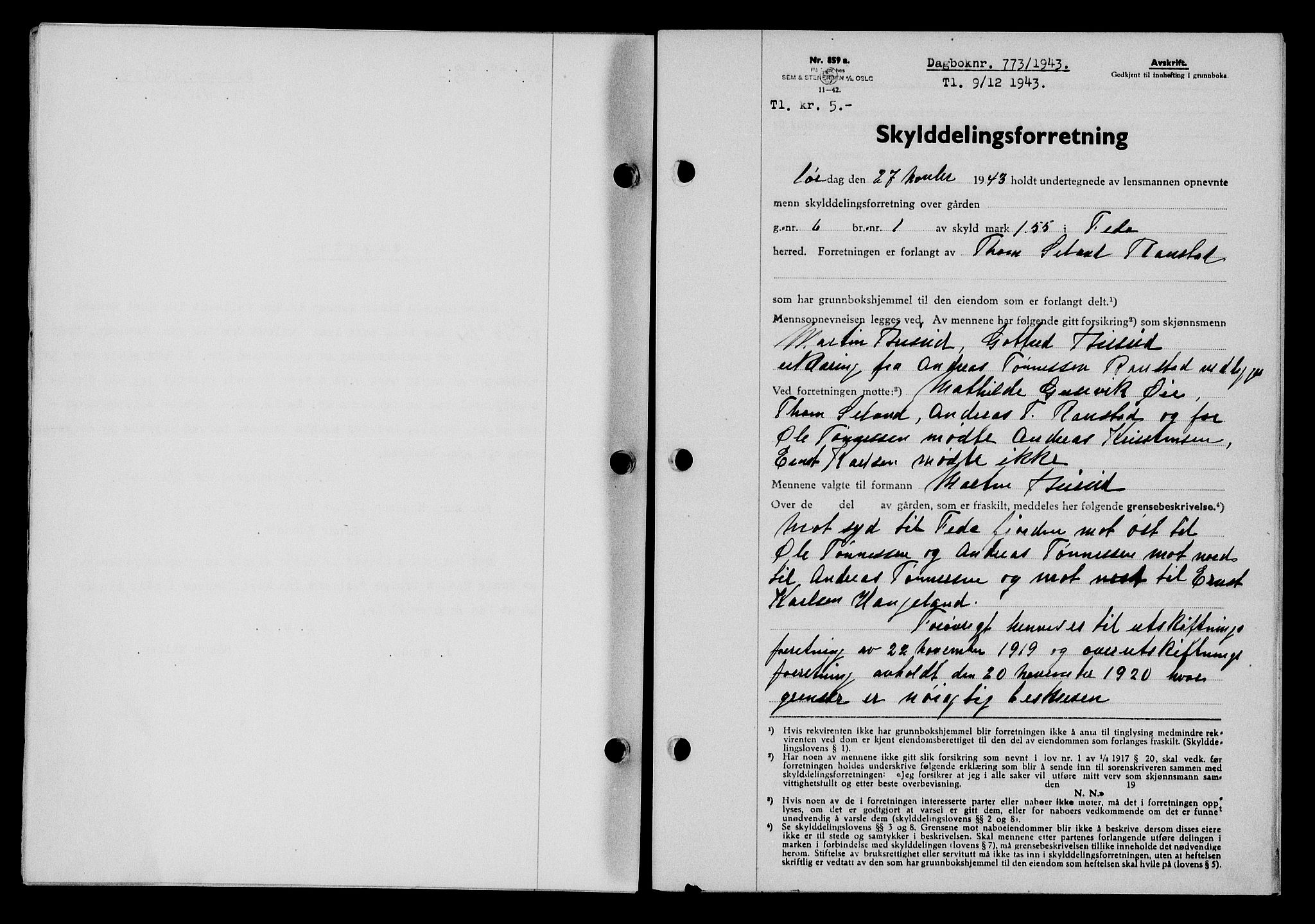 Flekkefjord sorenskriveri, SAK/1221-0001/G/Gb/Gba/L0058: Mortgage book no. A-6, 1942-1944, Diary no: : 773/1943