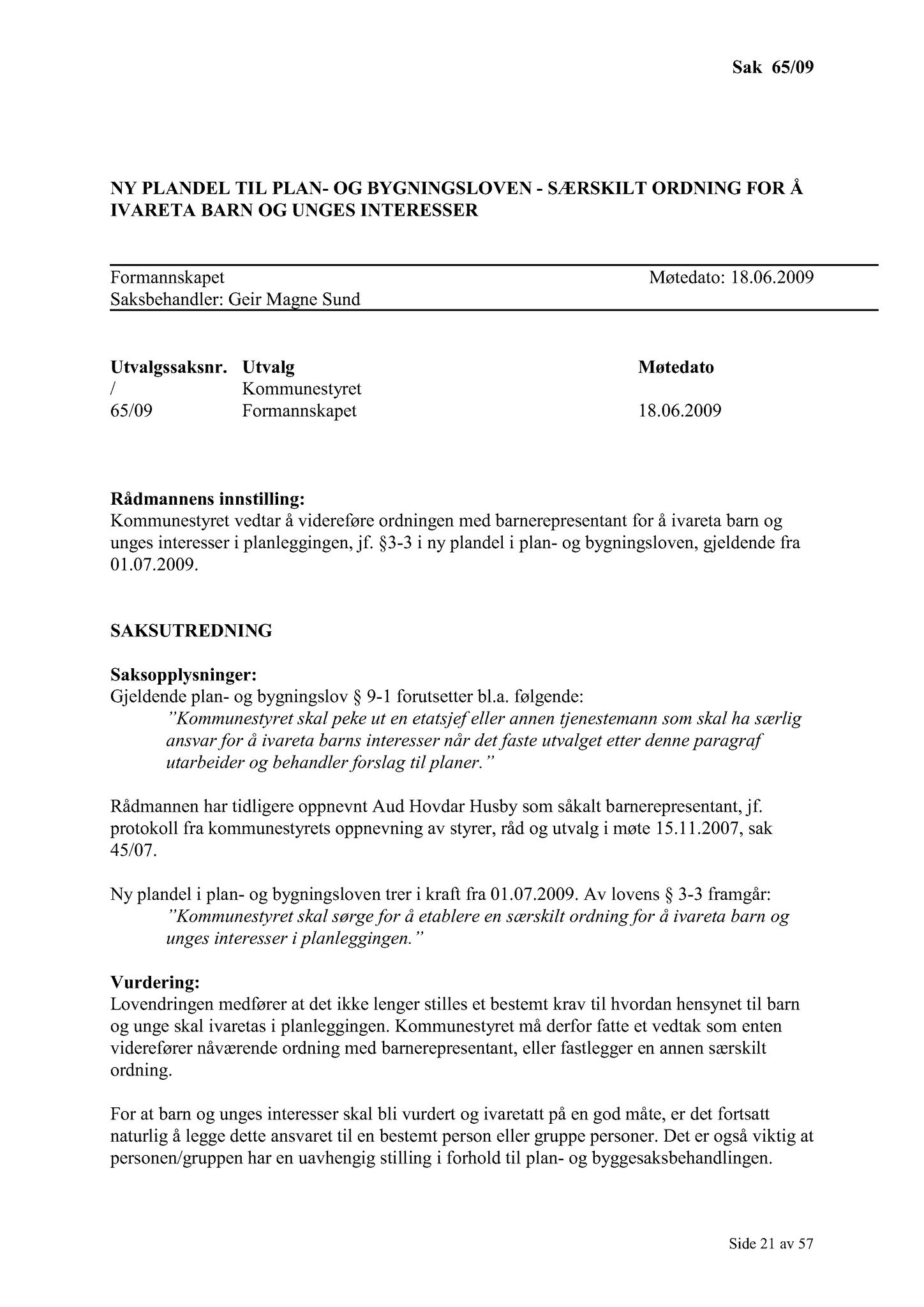Klæbu Kommune, TRKO/KK/02-FS/L002: Formannsskapet - Møtedokumenter, 2009, p. 21