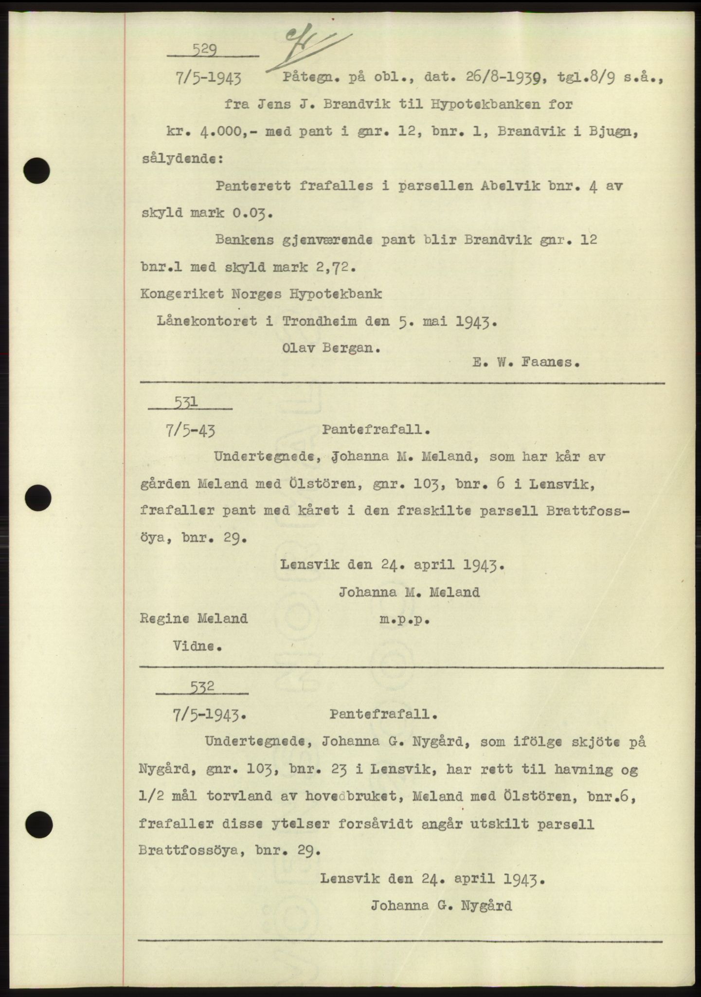 Fosen sorenskriveri, AV/SAT-A-1107/1/2/2C: Mortgage book no. B1, 1943-1946, Diary no: : 529/1943