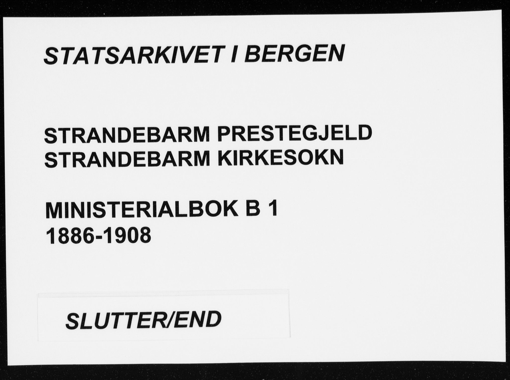 Strandebarm sokneprestembete, AV/SAB-A-78401/H/Haa: Parish register (official) no. B  1, 1886-1908