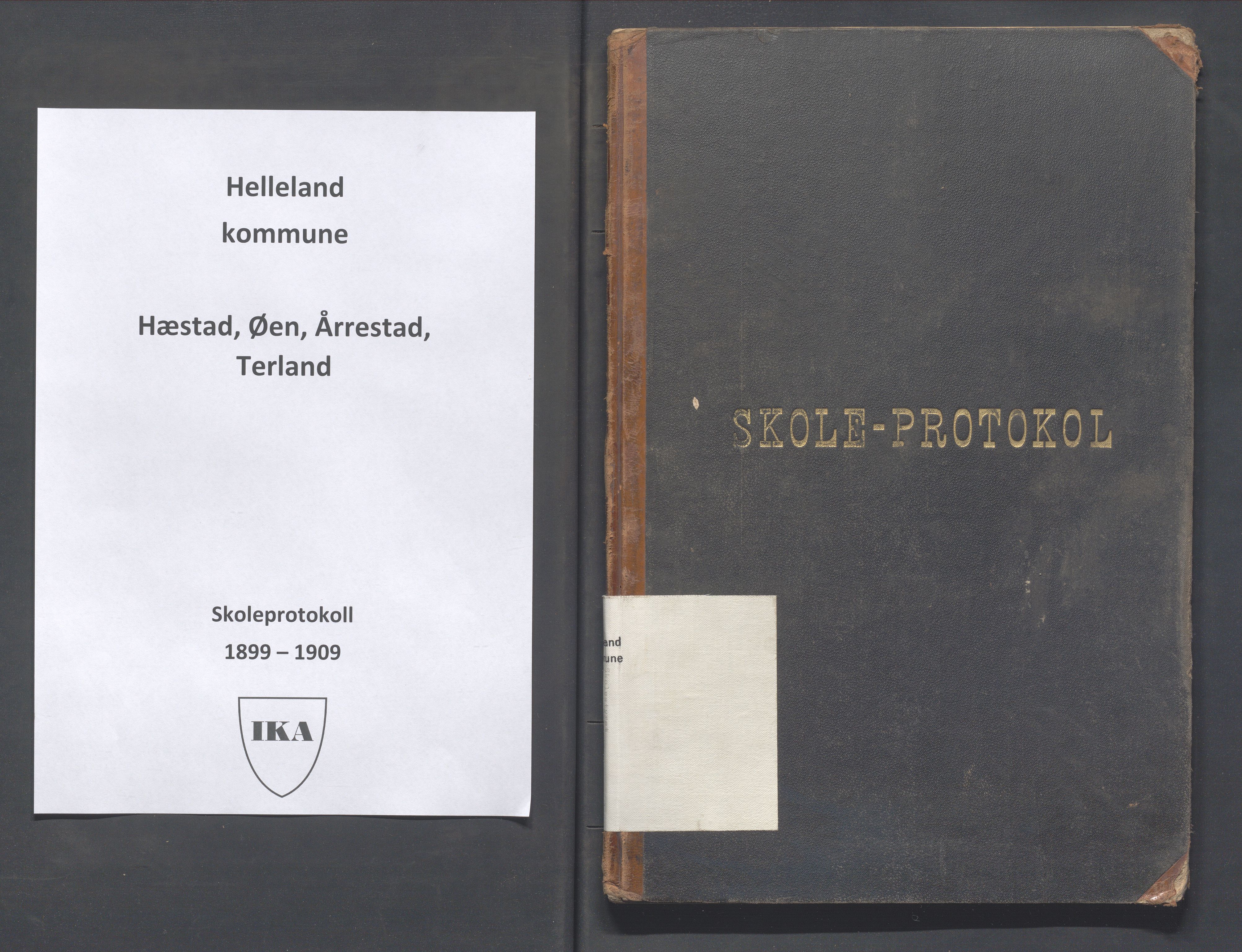 Helleland kommune - Skolekommisjonen/skolestyret, IKAR/K-100486/H/L0013: Skoleprotokoll - Hæstad, Øen,Årrestad,Terland, 1899-1909