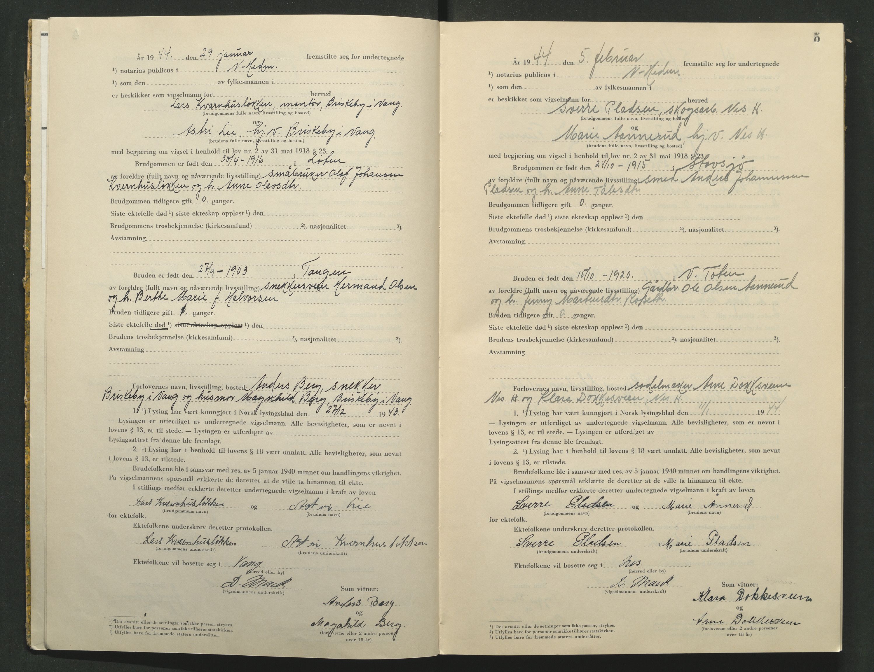Nord-Hedmark sorenskriveri, AV/SAH-TING-012/L/Lc/L0001/0004: Vigselsprotokoller / Vigselsprotokoll, 1944-1945, p. 5